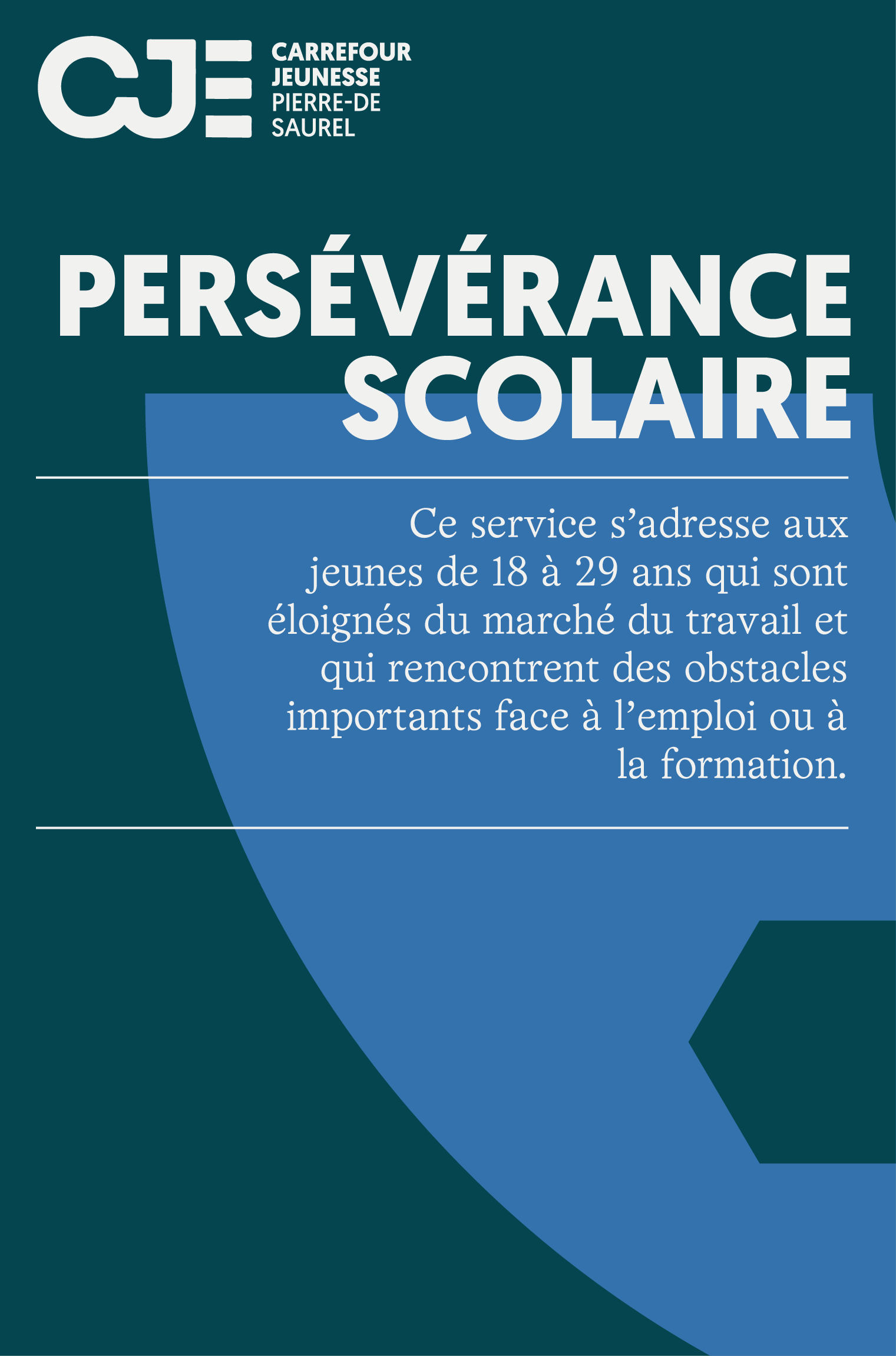 Affiche du Carrefour Jeunesse Pierre-De Saurel sur la persévérance scolaire, destinée aux jeunes de 18 à 29 ans en difficulté d'accès à l'emploi ou à la formation. Design bleu avec éléments graphiques géométriques.