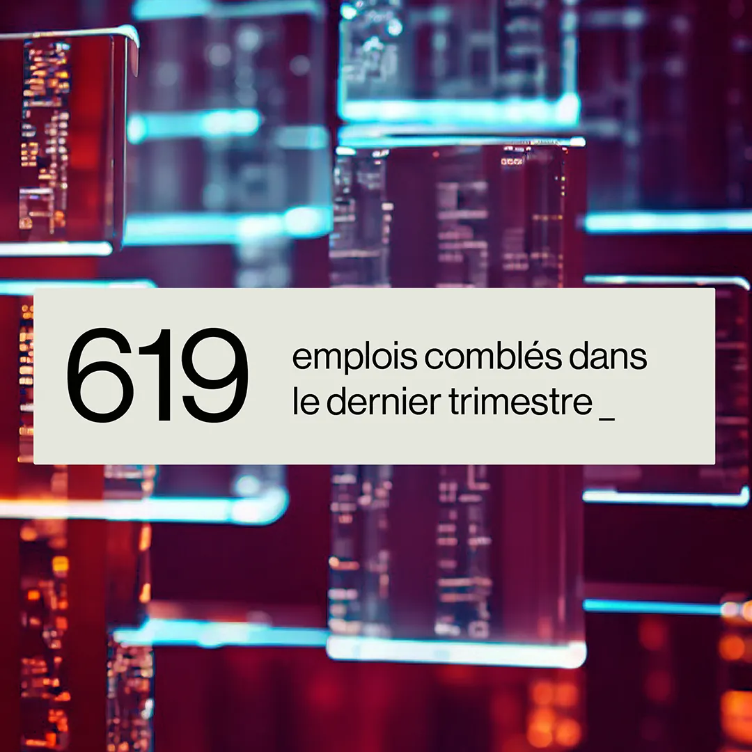 Texte « 619 emplois comblés dans le dernier trimestre » sur un bandeau clair, superposé à un fond technologique avec des structures lumineuses rouges et bleues.