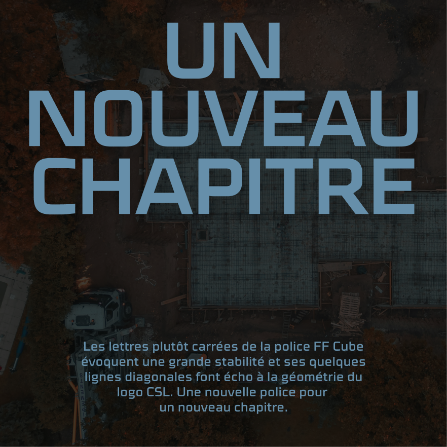 Éléments graphiques de la nouvelle image de marque de CSL Entrepreneur général développés par l'agence COLOSSE
