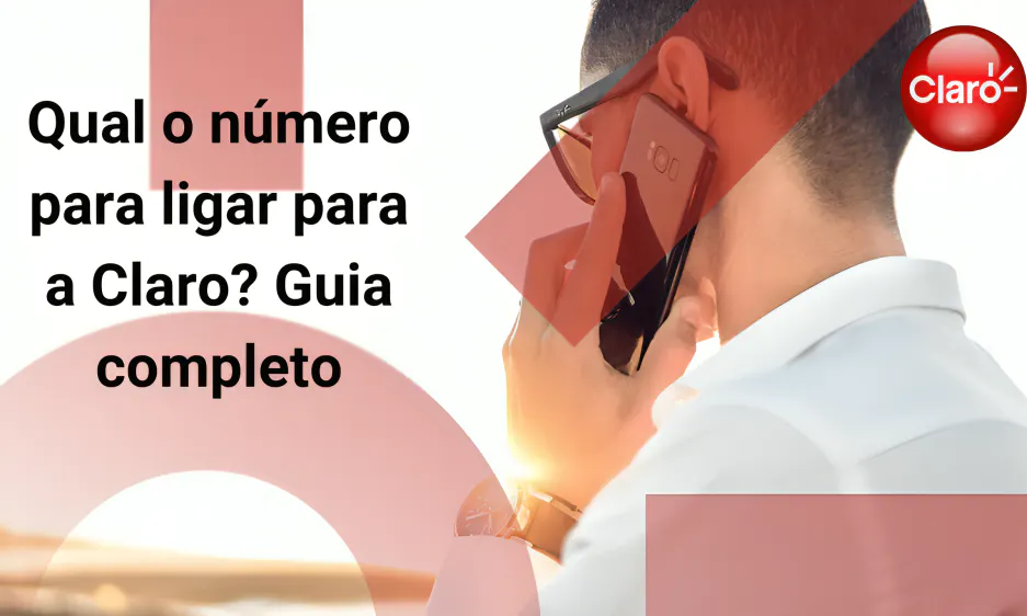 Ligar para Claro | Quais os números de atendimento?