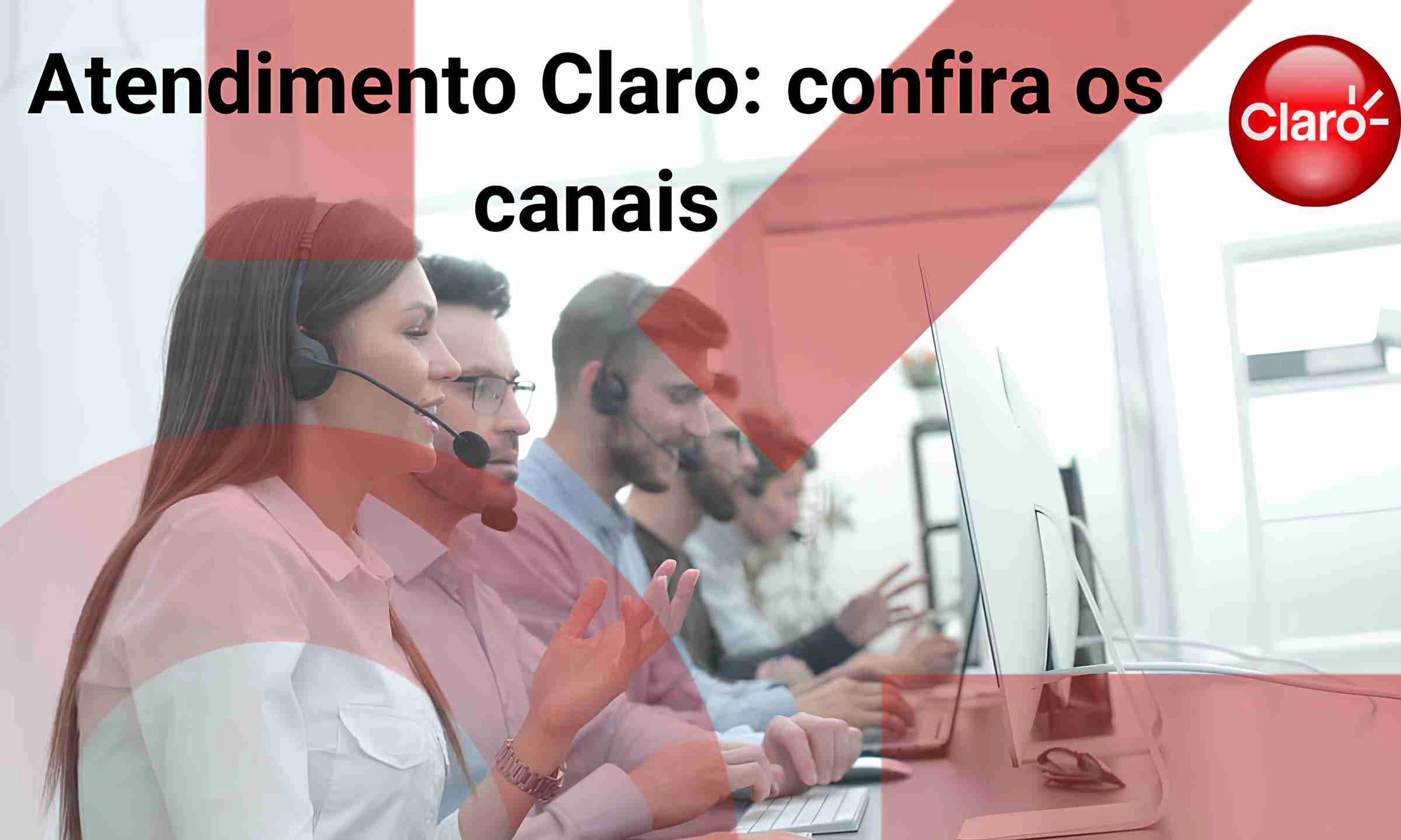Atendimento Claro | 0800 176 4141 | Confira os canais