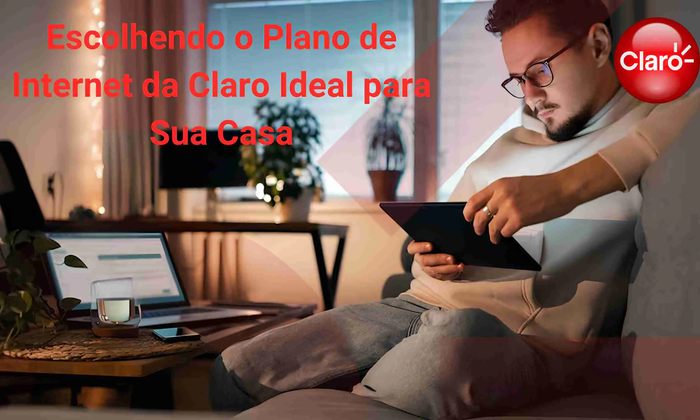 Claro Internet: Planos Rápidos e Confiáveis para Sua Conexão