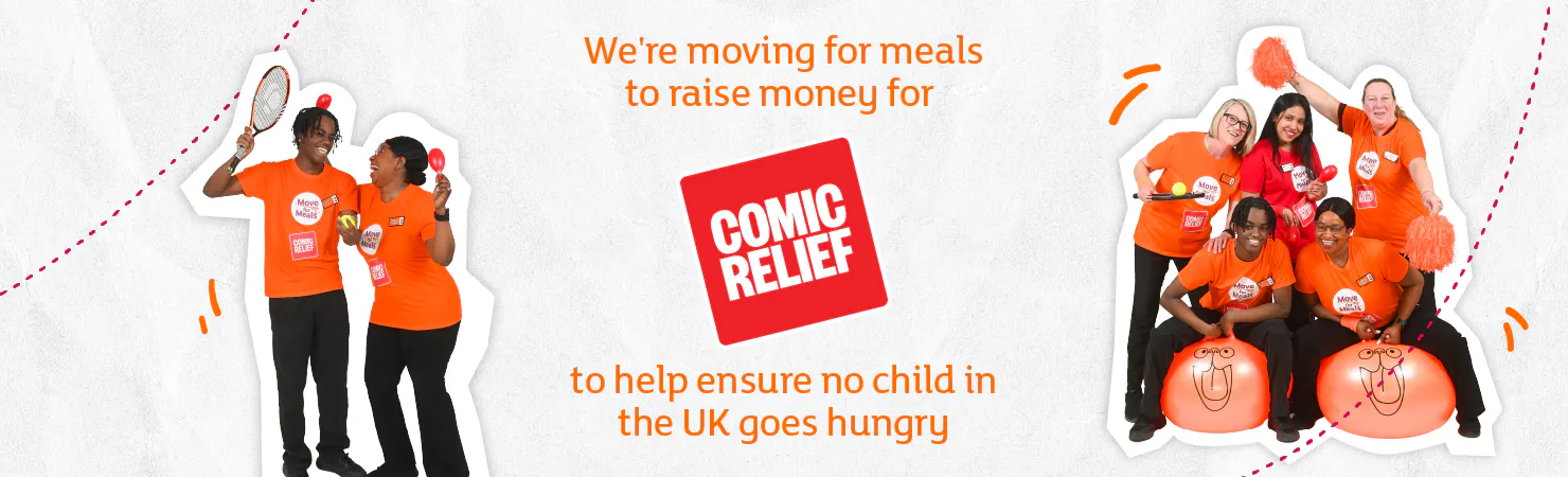 Group of people in orange “Move for Meals” Comic Relief t-shirts dancing and holding sports equipment around the Comic Relief logo, with text: “We’re moving for meals to raise money for Comic Relief to help ensure no child in the UK goes hungry.”