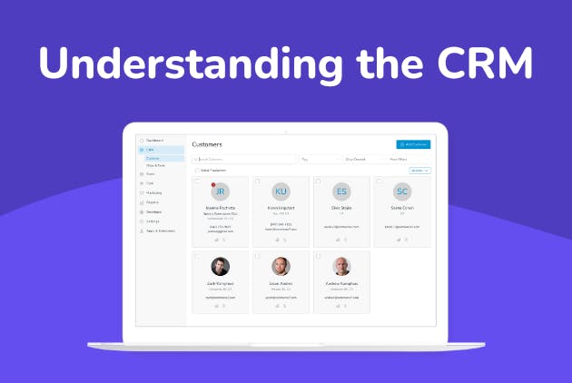 Understanding the CRM: Grow Your Sales by Creating Exceptional Customer Experiences