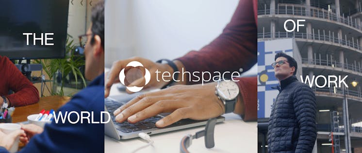 The world of work customer story with Techspace