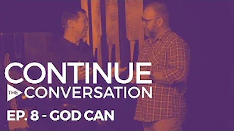 Continue the Conversation, Ep. 8