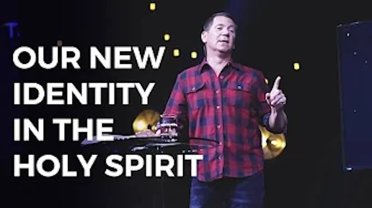 Our New Identity in the Holy Spirit