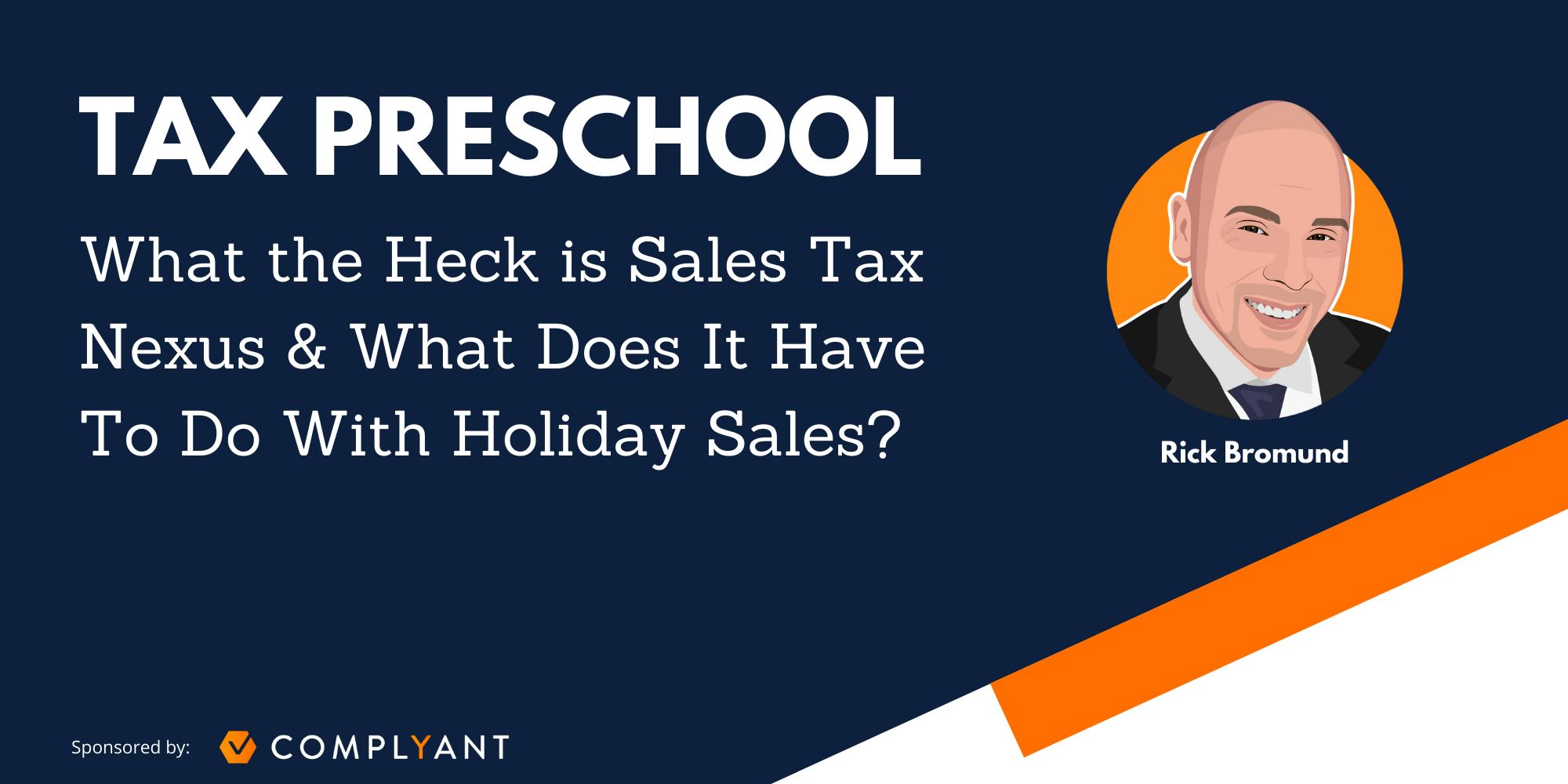 What is Sales Tax Nexus & What Does it Have To Do With Holiday Sales?
