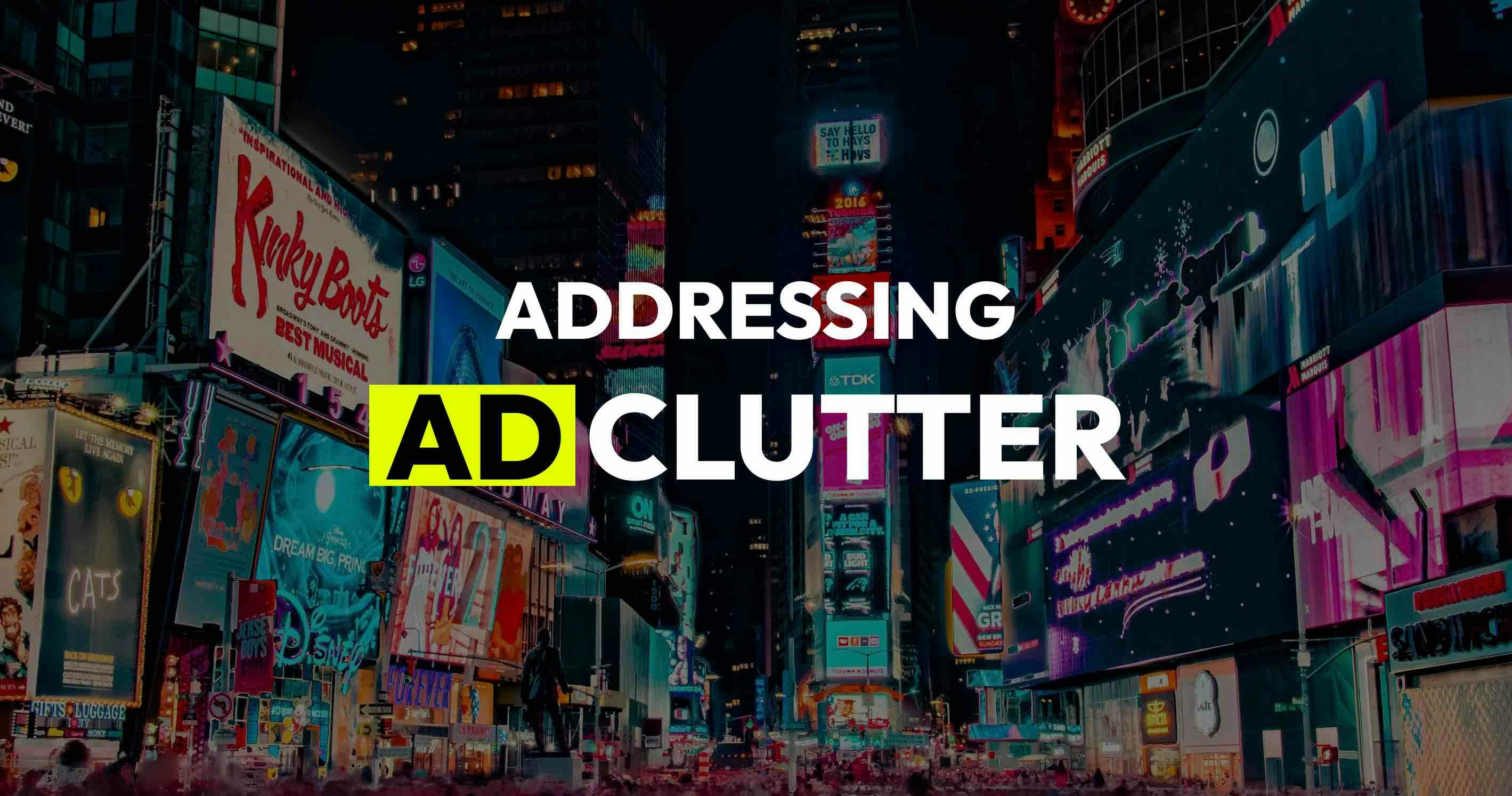 An image for a blog post titled The Dual Benefits of Addressing Ad Clutter
