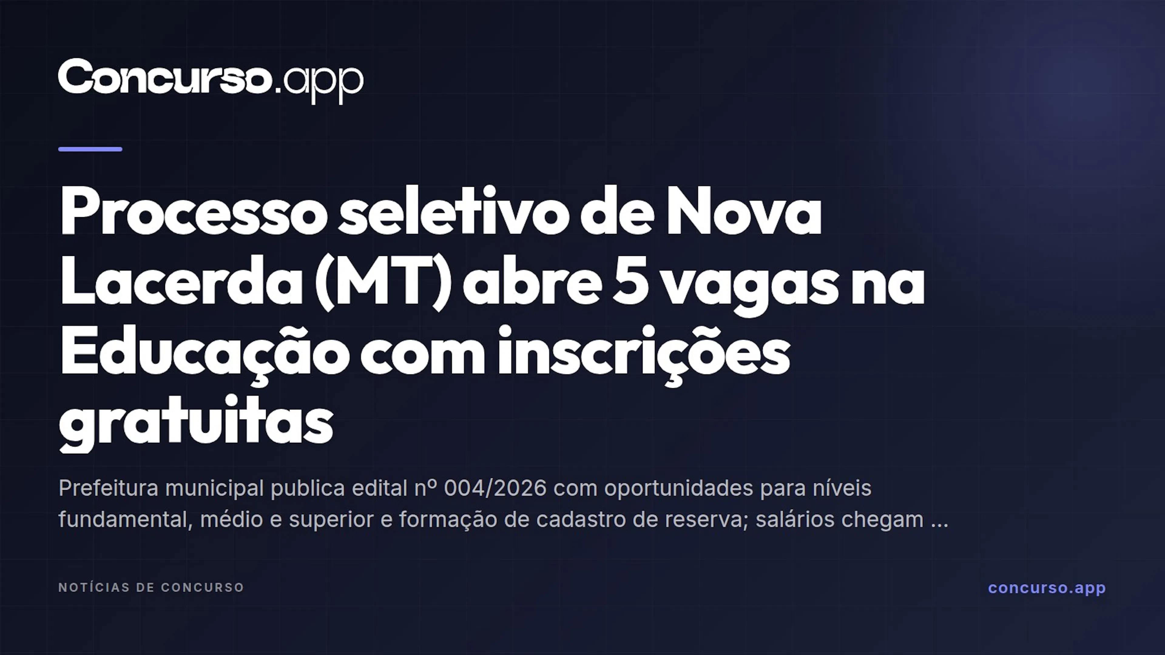 Processo seletivo de Nova Lacerda (MT) abre 5 vagas na Educação com inscrições gratuitas