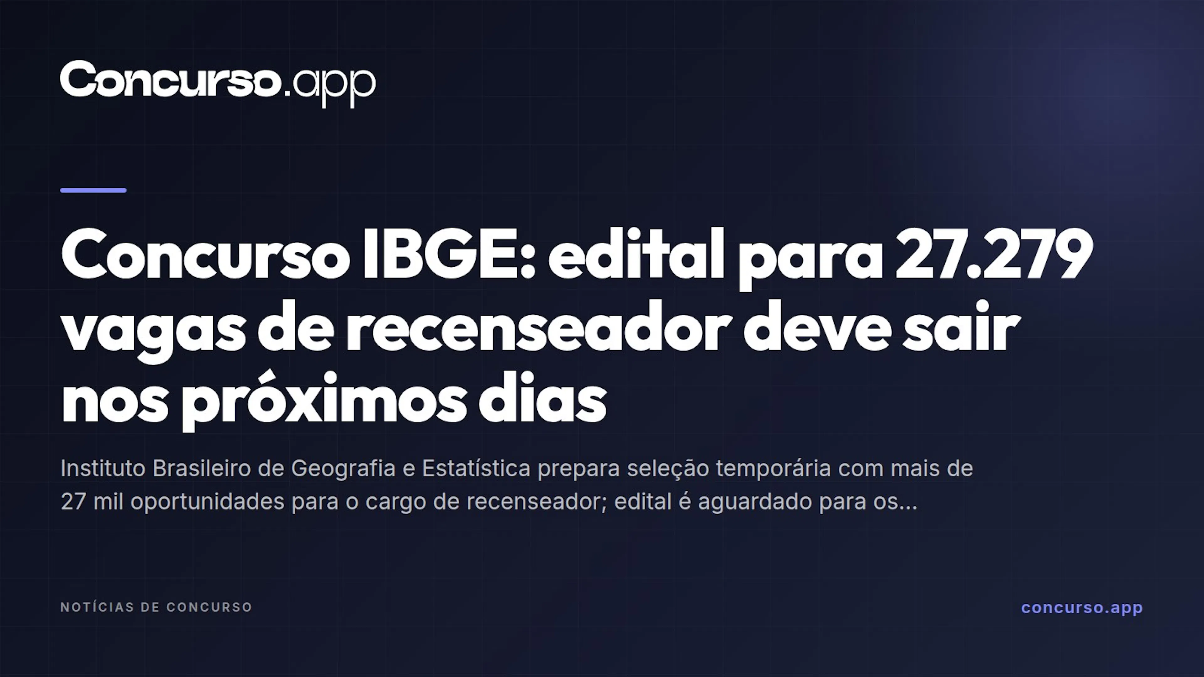 Concurso IBGE: edital para 27.279 vagas de recenseador deve sair nos próximos dias