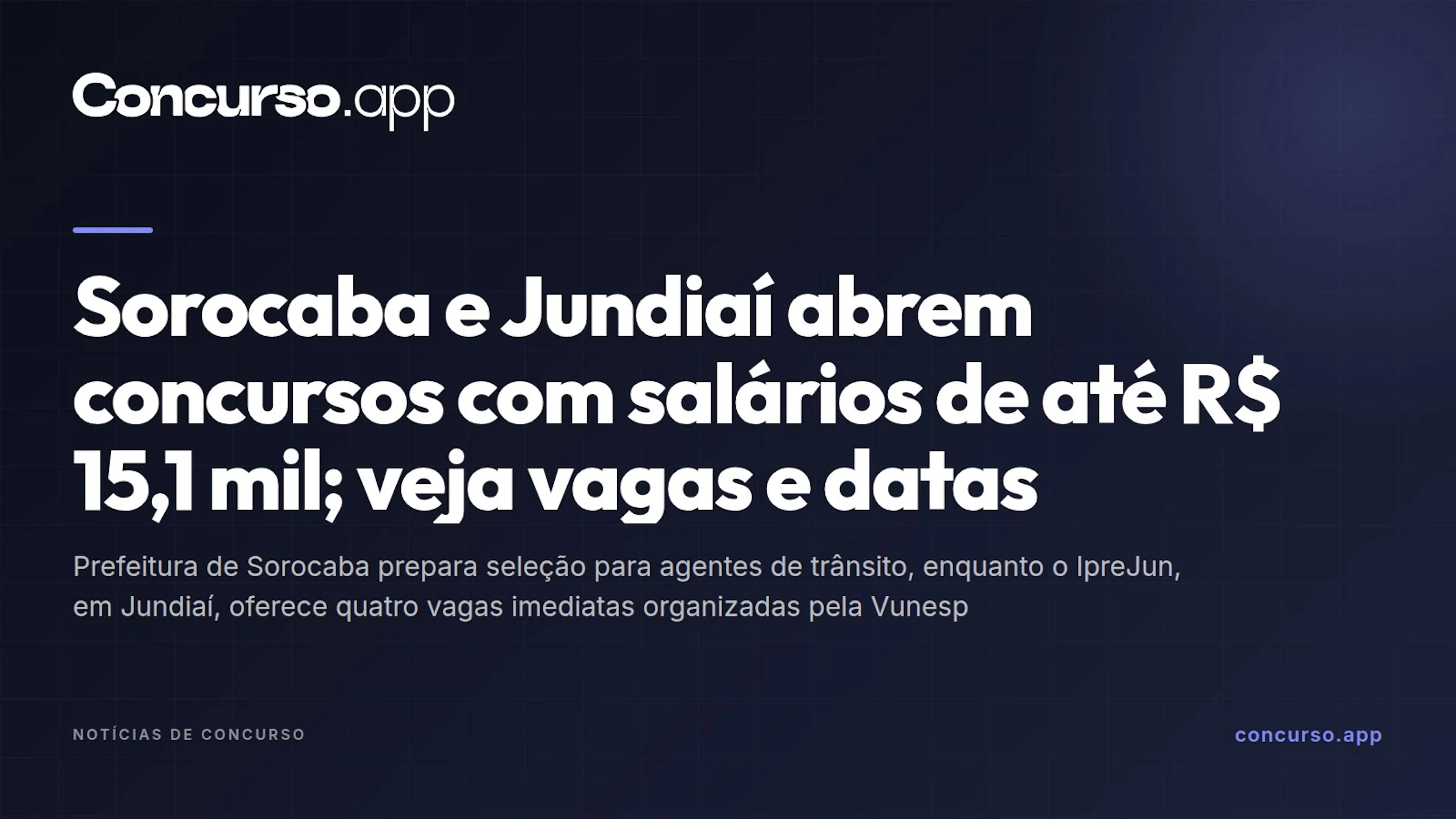 Sorocaba e Jundiaí abrem concursos com salários de até R$ 15,1 mil; veja vagas e datas