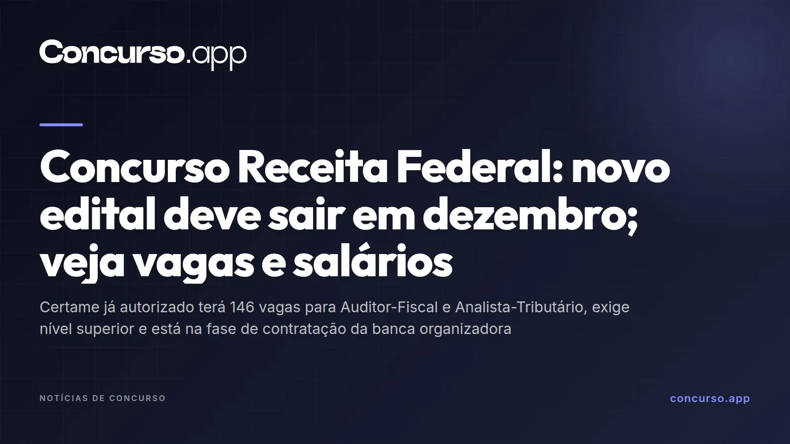 Concurso Receita Federal: novo edital deve sair em dezembro; veja vagas e salários