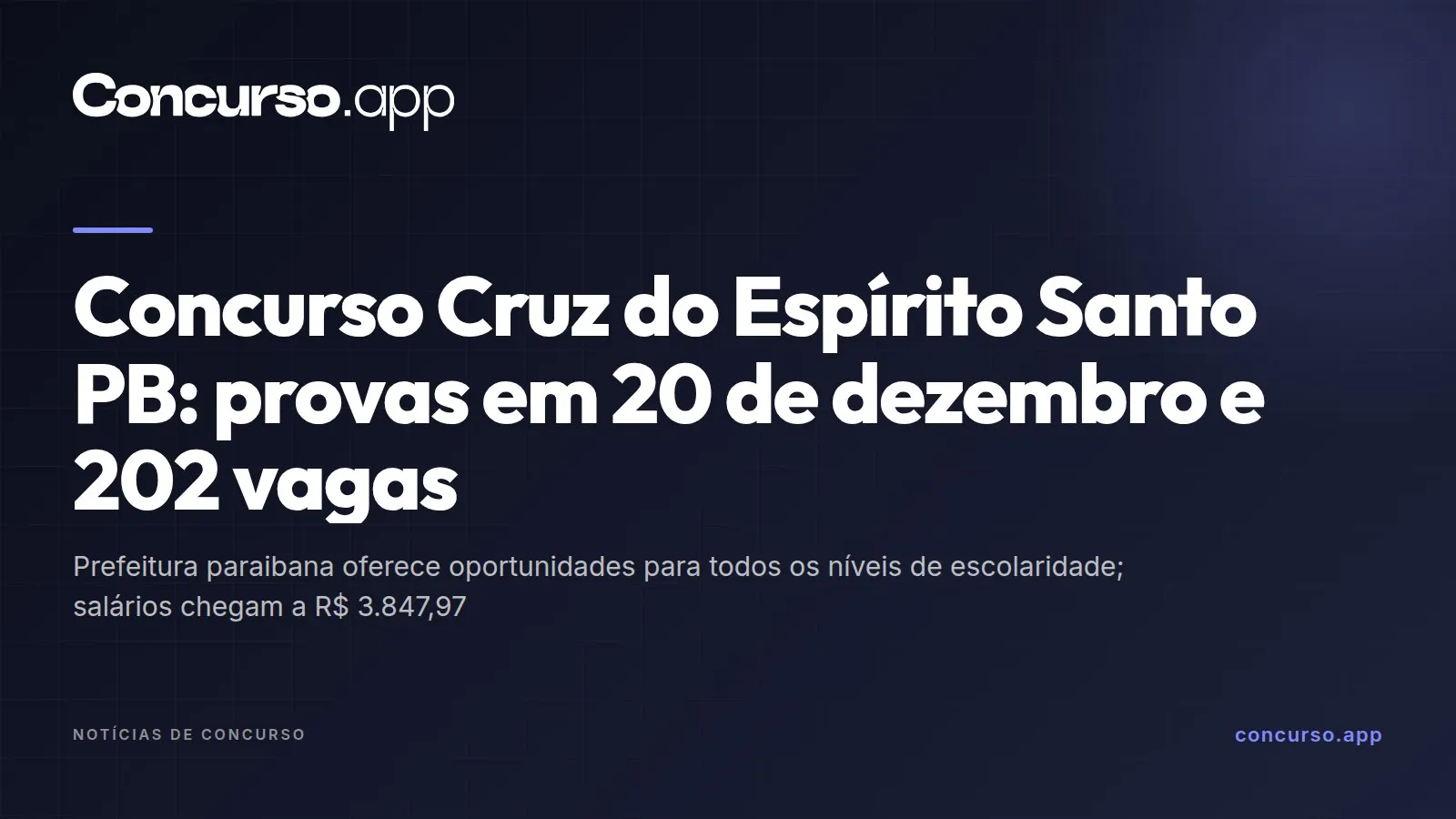 Concurso Cruz do Espírito Santo PB: provas em 20 de dezembro e 202 vagas