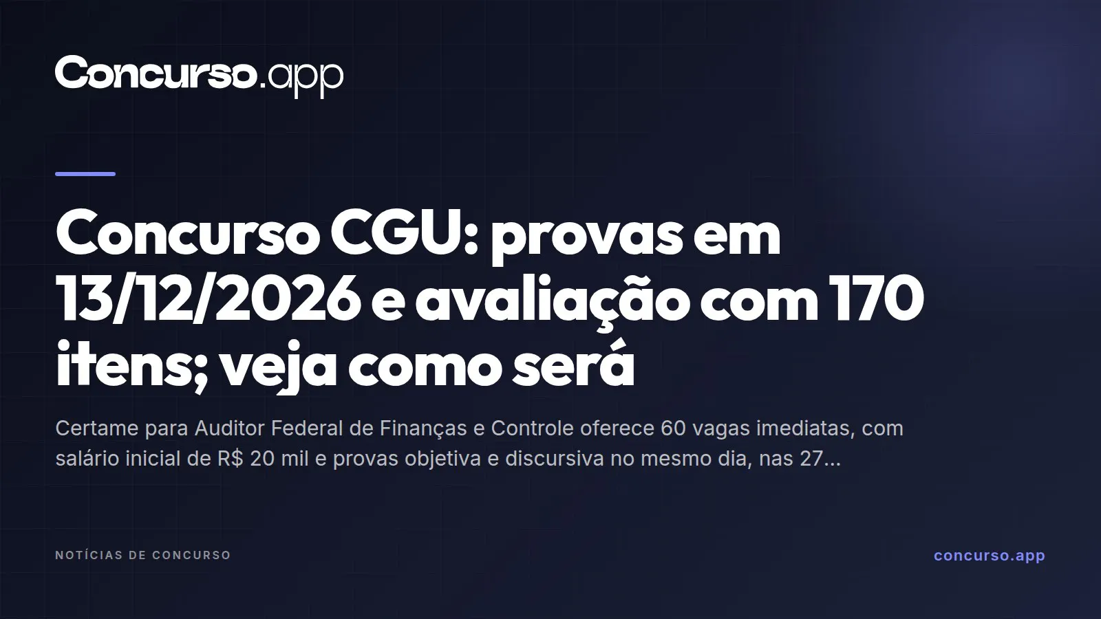 Concurso CGU: provas em 13/12/2026 e avaliação com 170 itens; veja como será