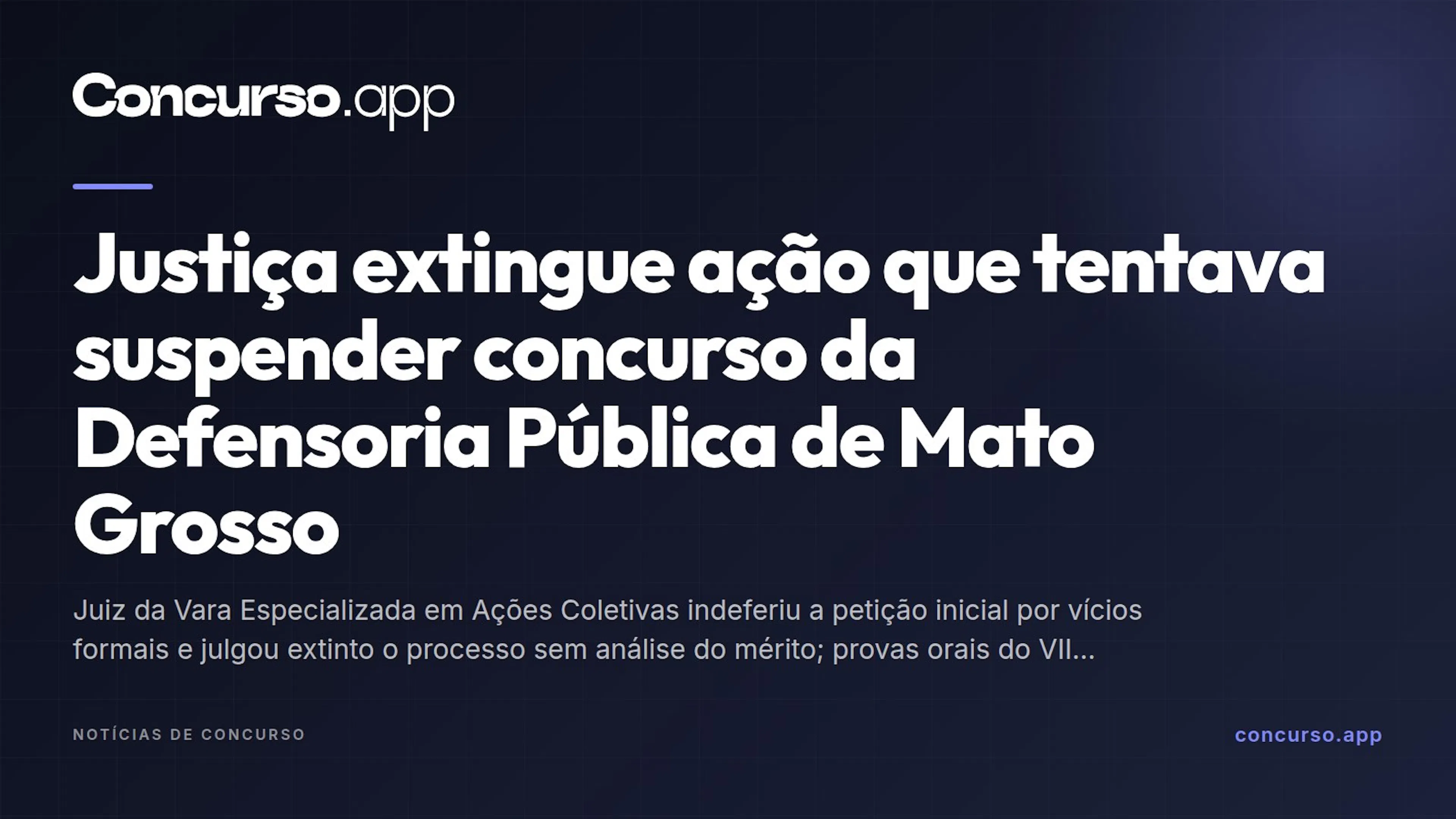 Justiça extingue ação que tentava suspender concurso da Defensoria Pública de Mato Grosso