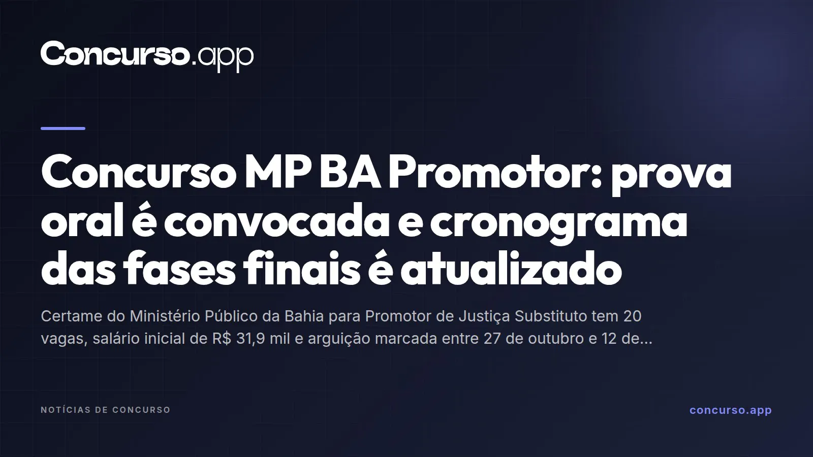 Concurso MP BA Promotor: prova oral é convocada e cronograma das fases finais é atualizado