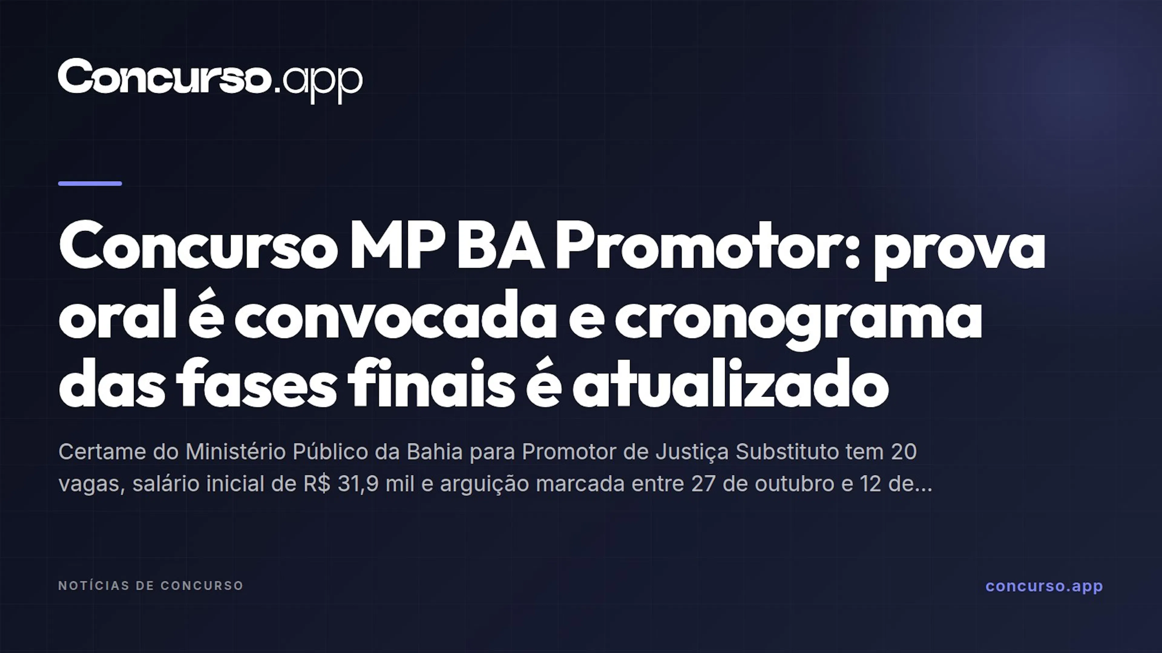 Concurso MP BA Promotor: prova oral é convocada e cronograma das fases finais é atualizado