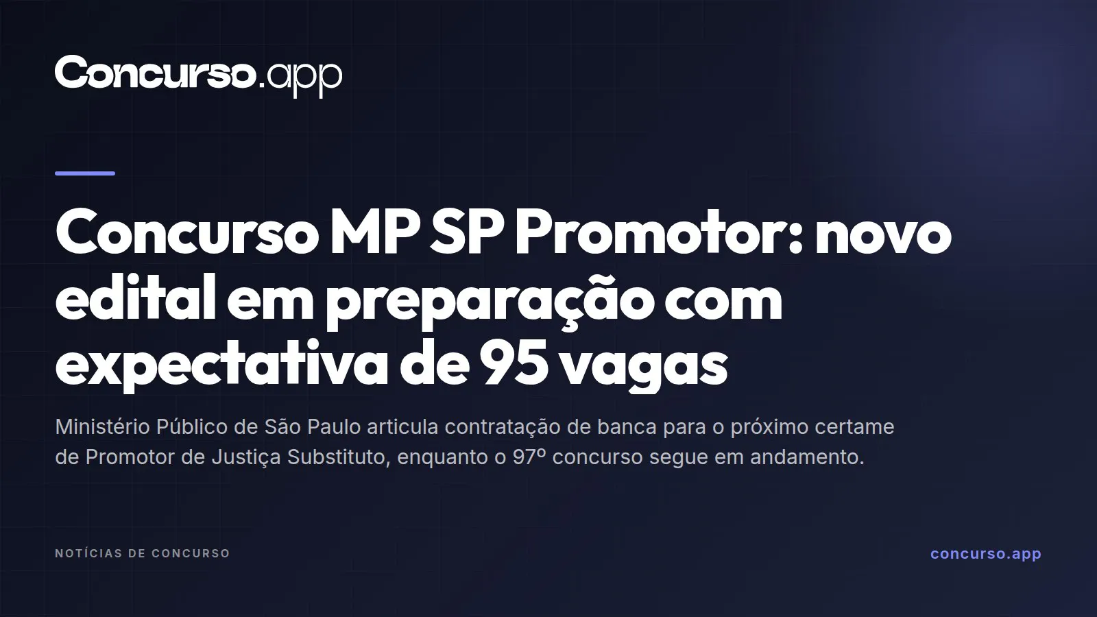 Concurso MP SP Promotor: novo edital em preparação com expectativa de 95 vagas