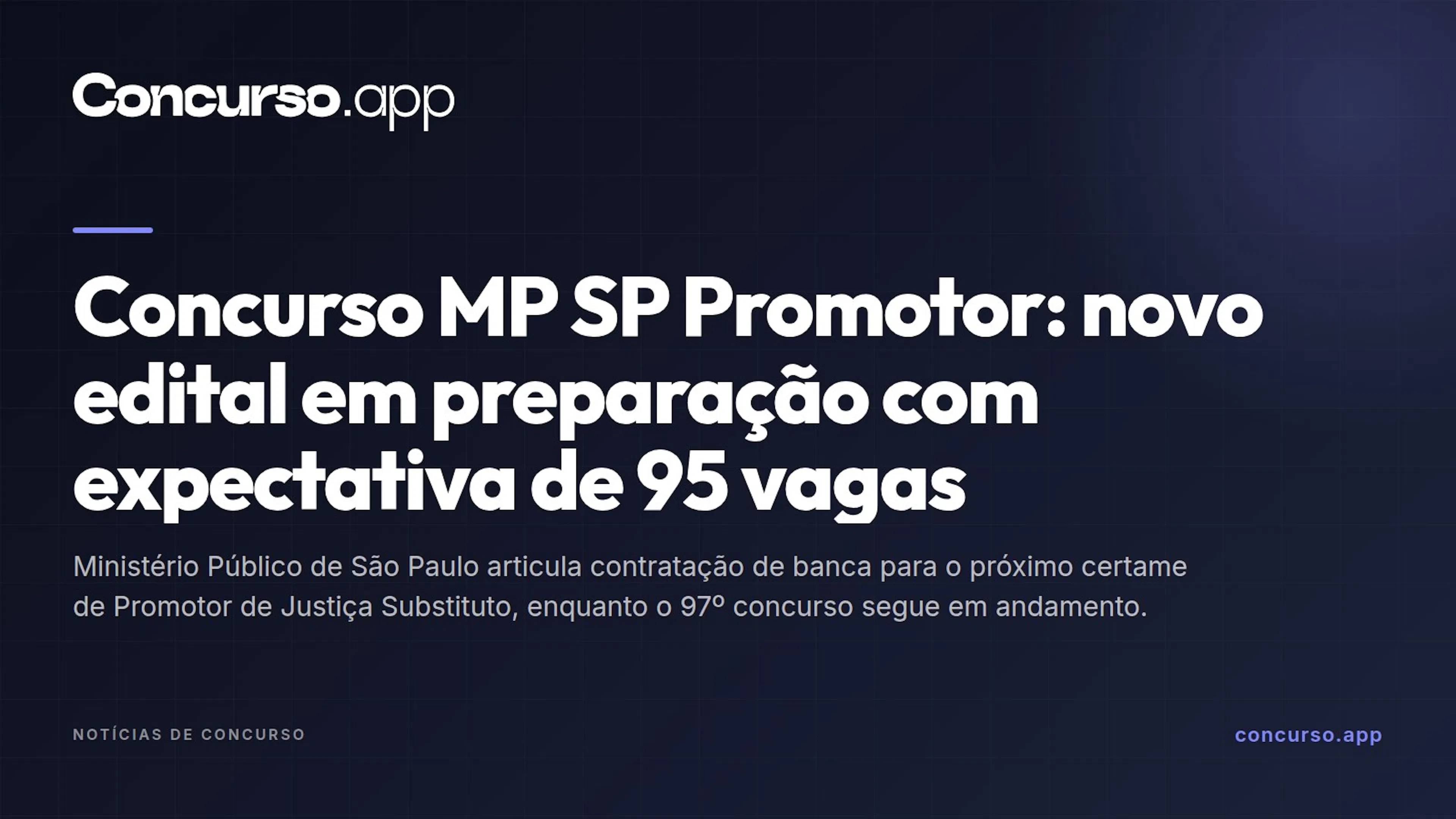 Concurso MP SP Promotor: novo edital em preparação com expectativa de 95 vagas