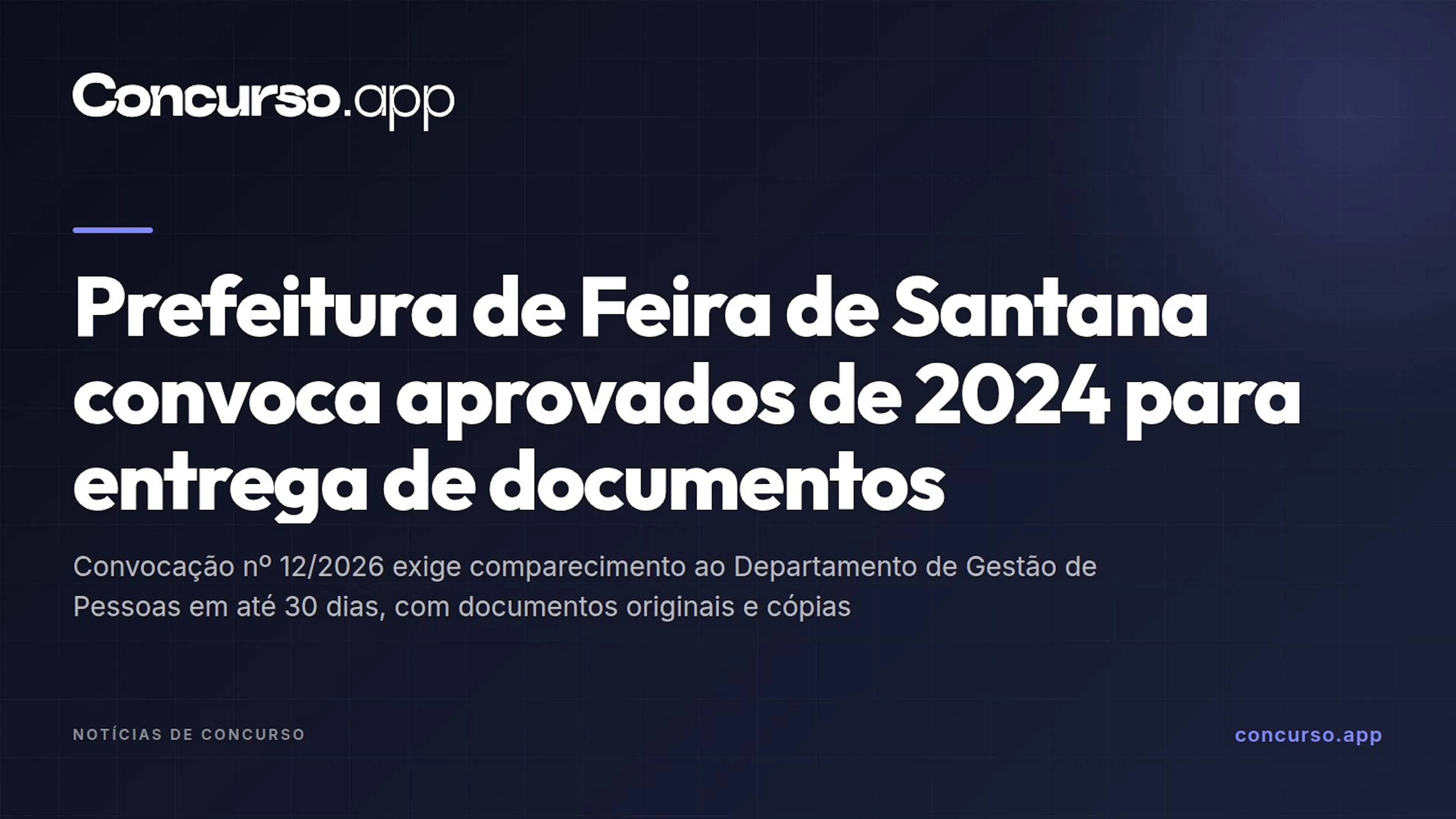 Prefeitura de Feira de Santana convoca aprovados de 2024 para entrega de documentos