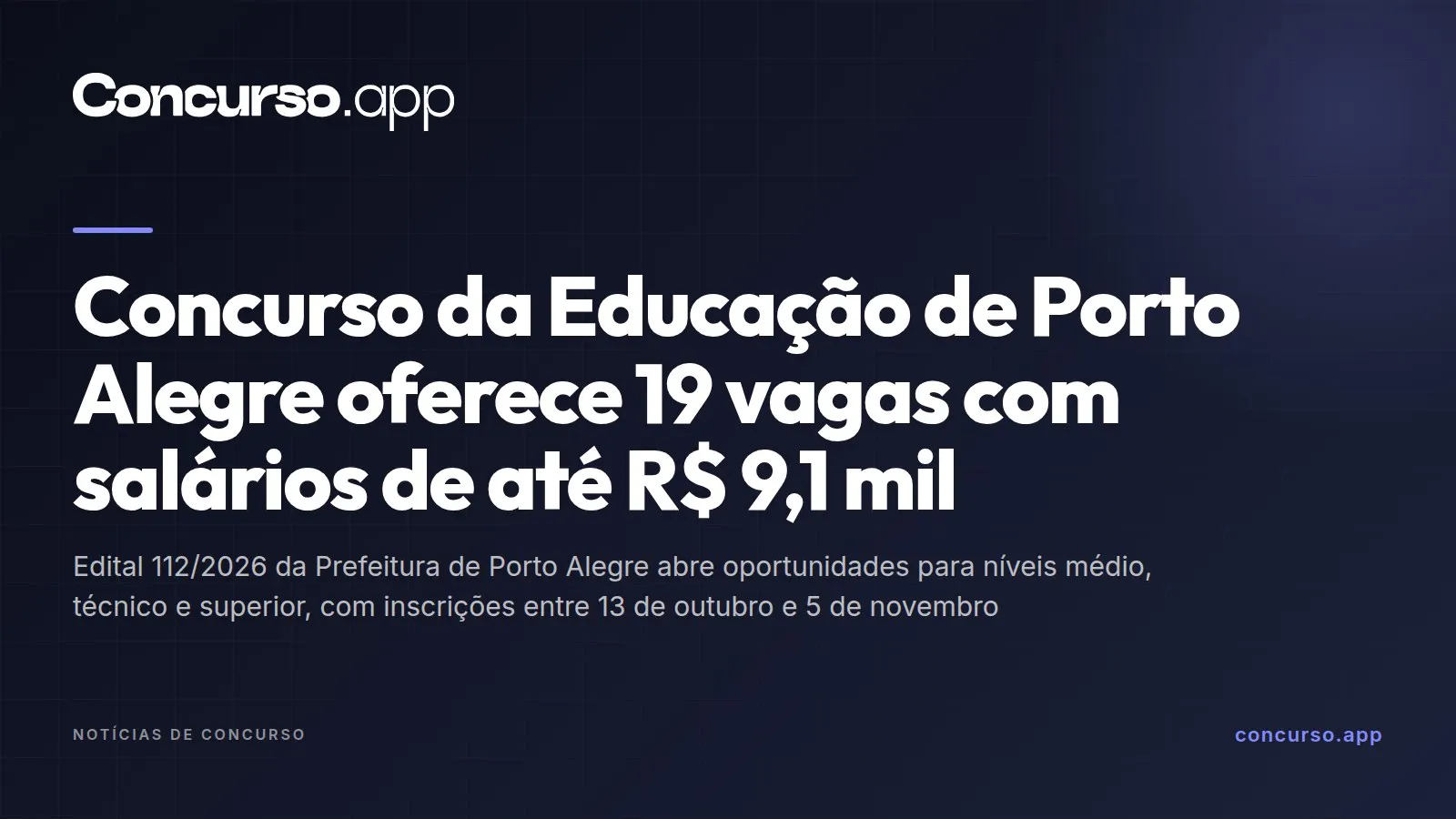 Concurso da Educação de Porto Alegre oferece 19 vagas com salários de até R$ 9,1 mil