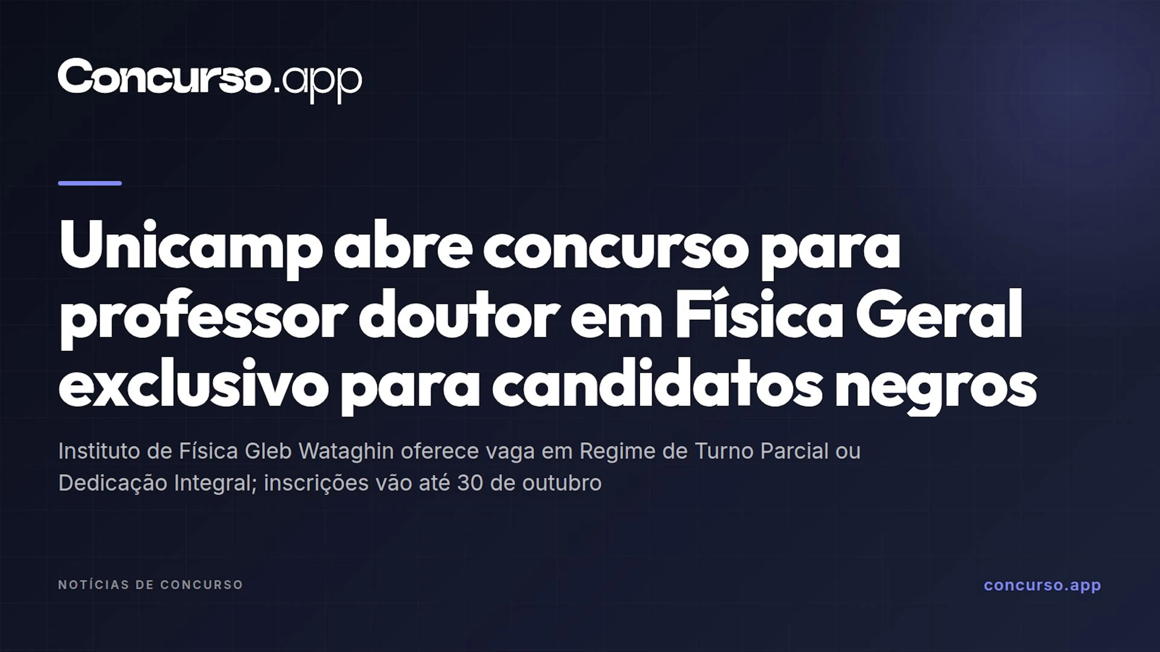 Unicamp abre concurso para professor doutor em Física Geral exclusivo para candidatos negros