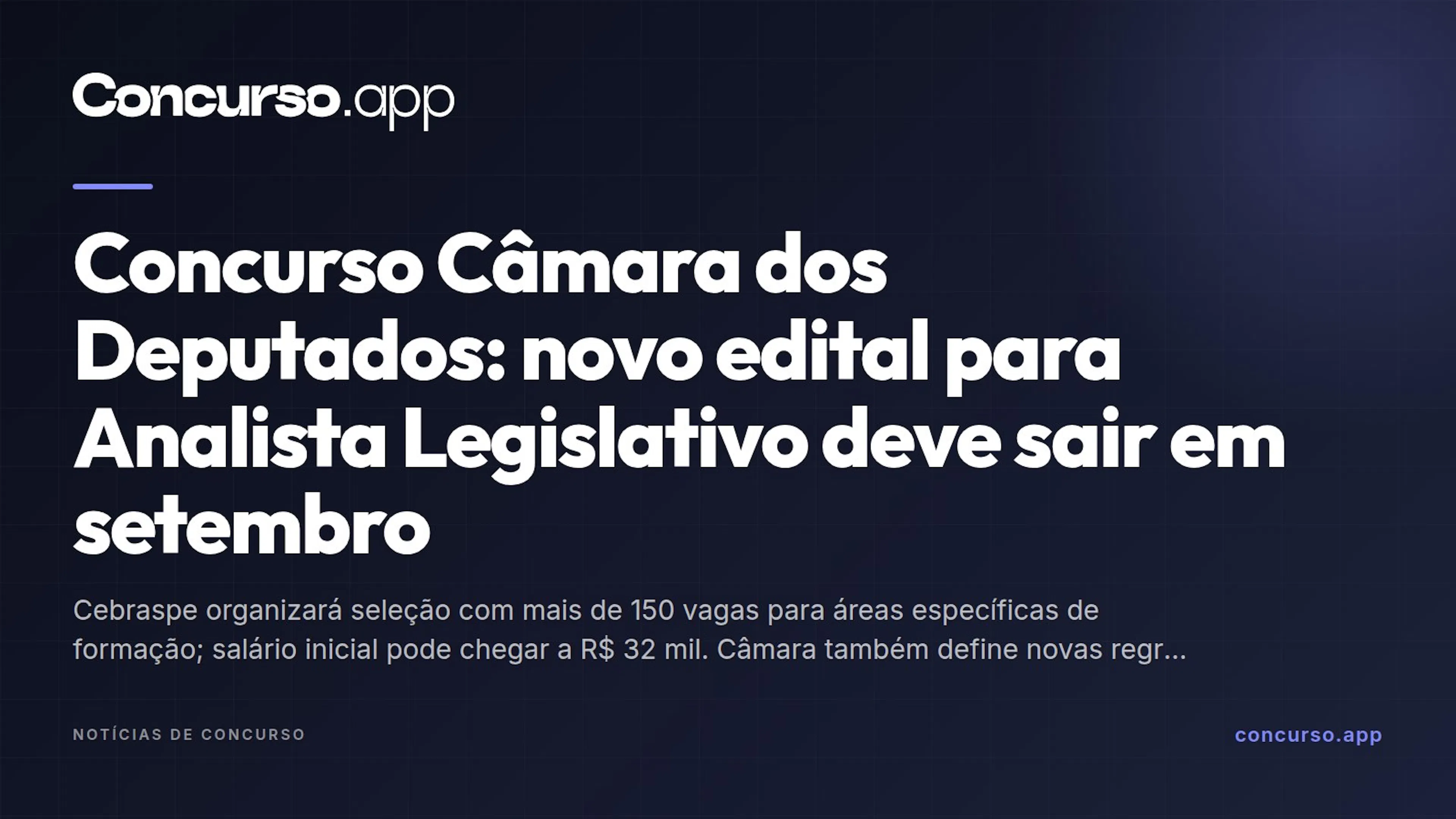 Concurso Câmara dos Deputados: novo edital para Analista Legislativo deve sair em setembro