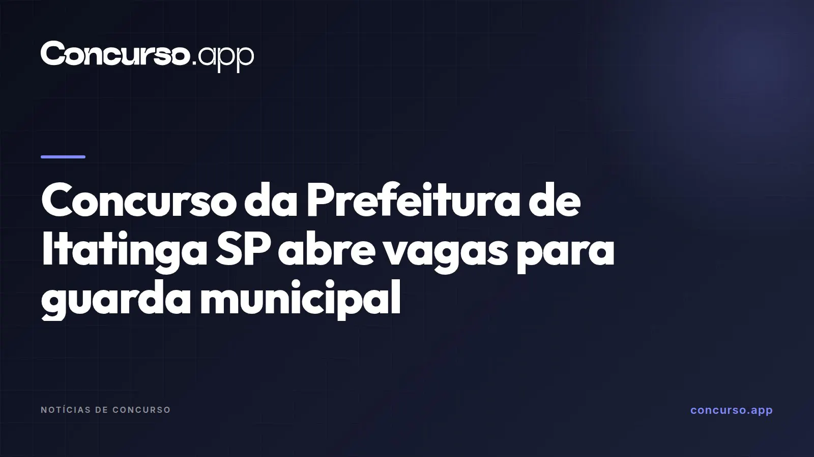 Concurso da Prefeitura de Itatinga SP abre vagas para guarda municipal