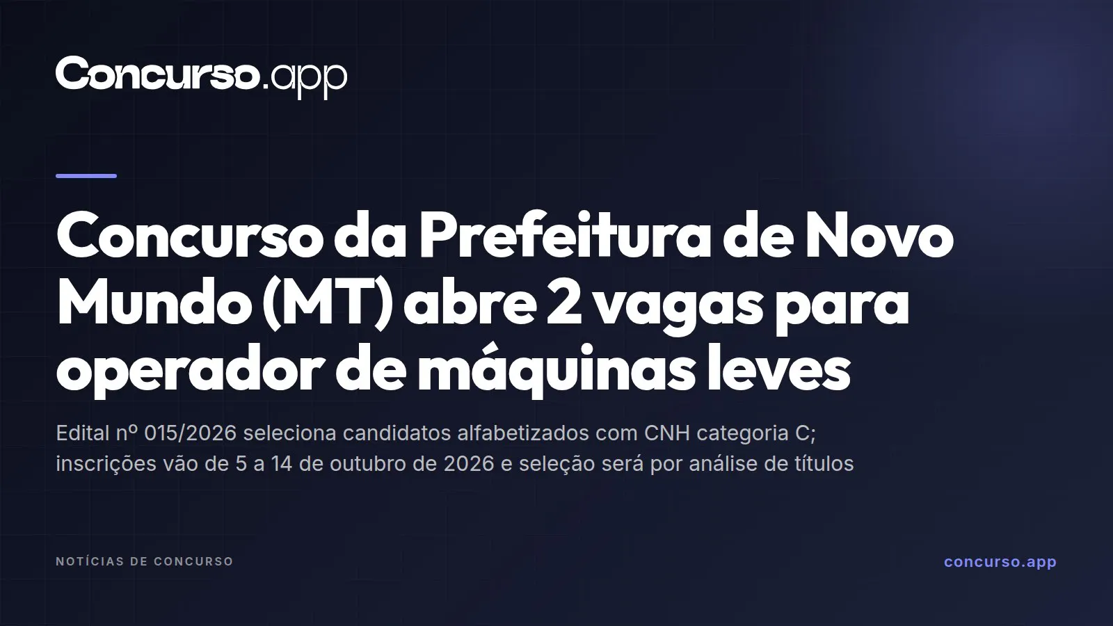 Concurso da Prefeitura de Novo Mundo (MT) abre 2 vagas para operador de máquinas leves