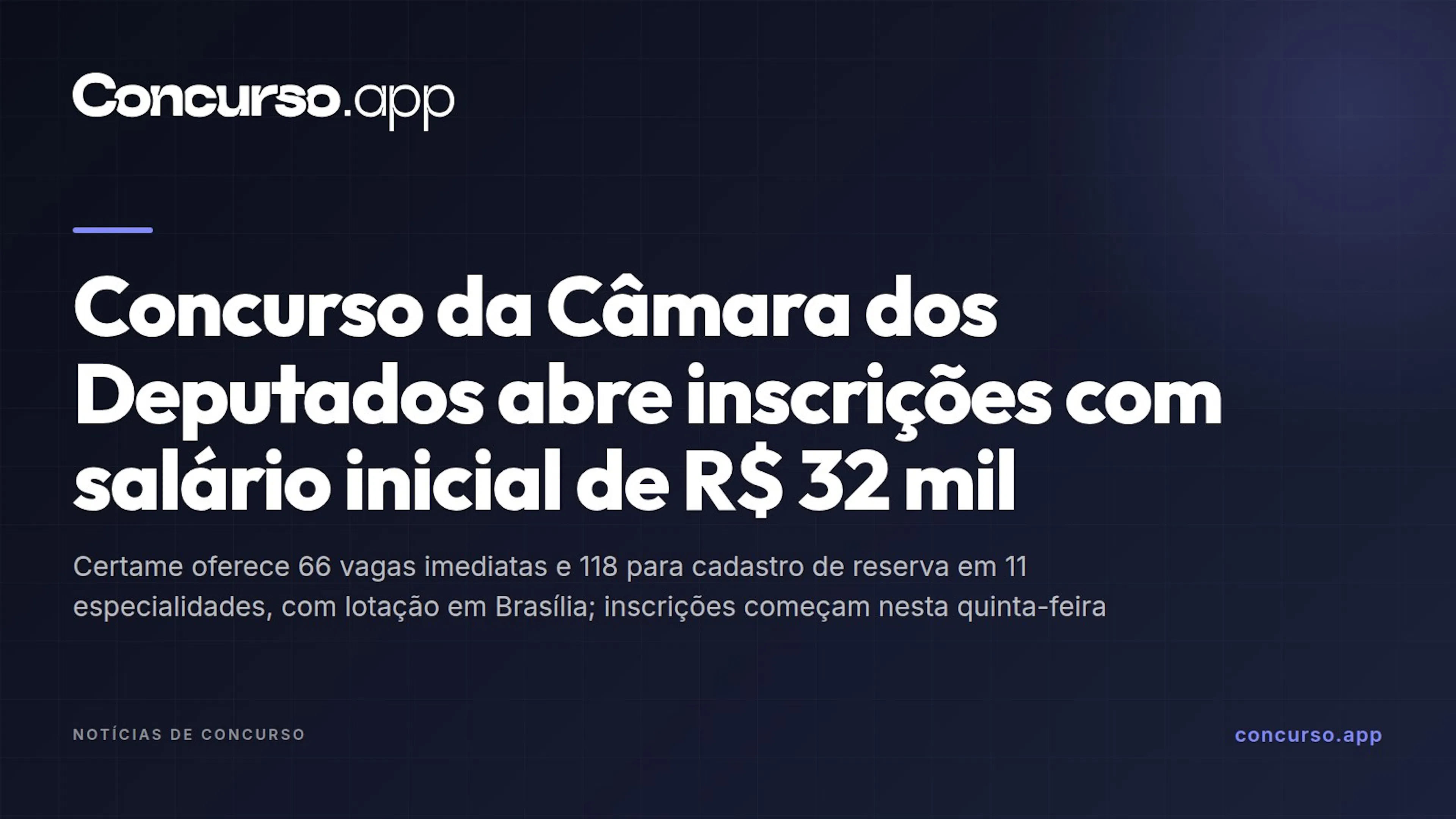 Concurso da Câmara dos Deputados abre inscrições com salário inicial de R$ 32 mil