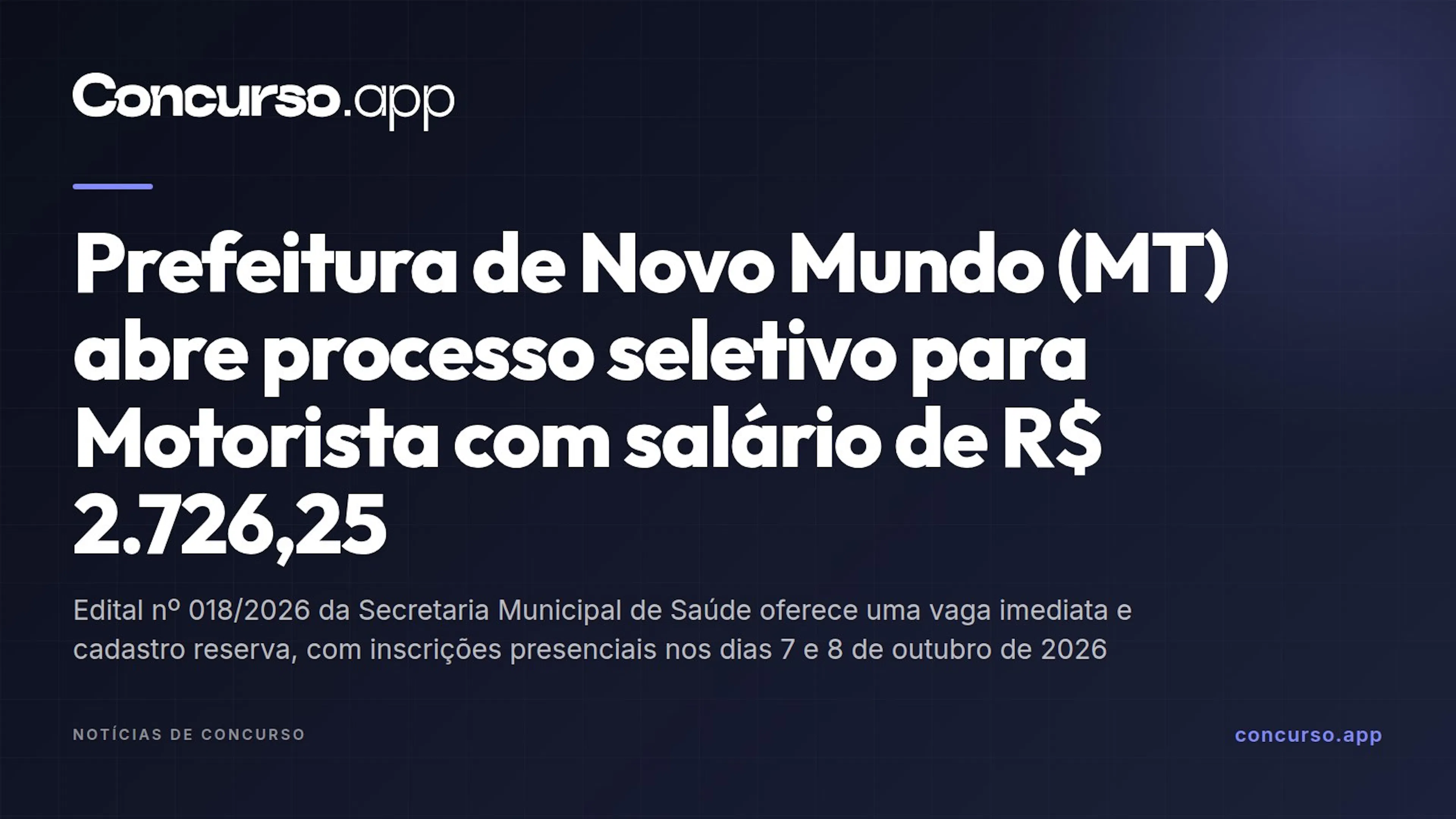 Prefeitura de Novo Mundo (MT) abre processo seletivo para Motorista com salário de R$ 2.726,25