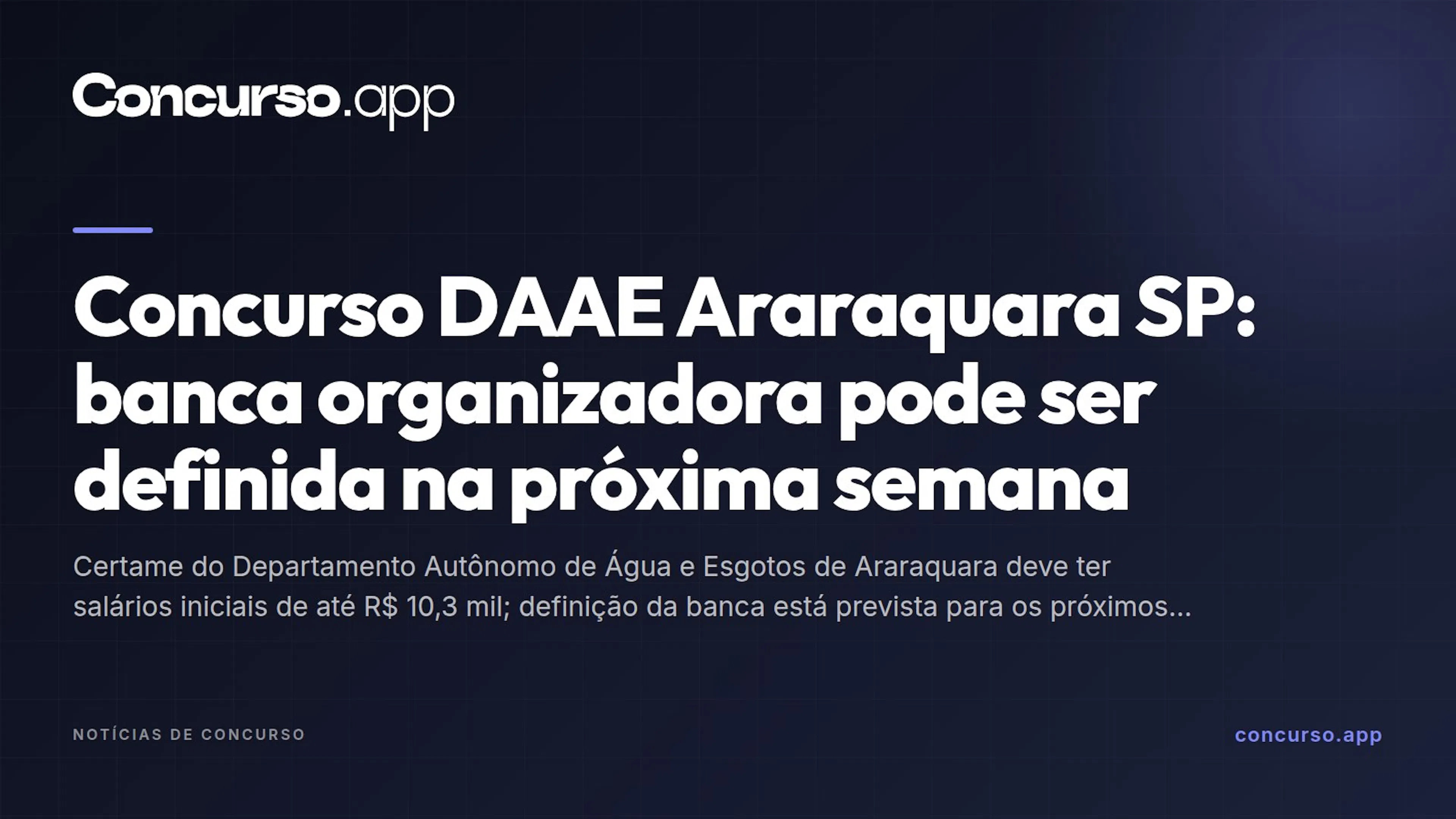 Concurso DAAE Araraquara SP: banca organizadora pode ser definida na próxima semana