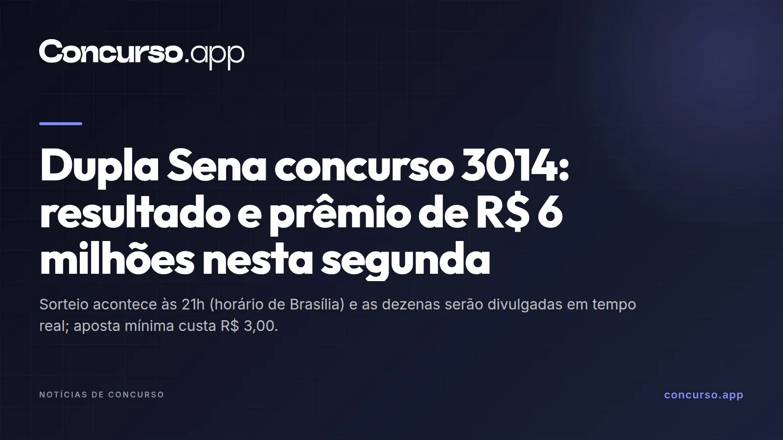 Dupla Sena concurso 3014: resultado e prêmio de R$ 6 milhões nesta segunda