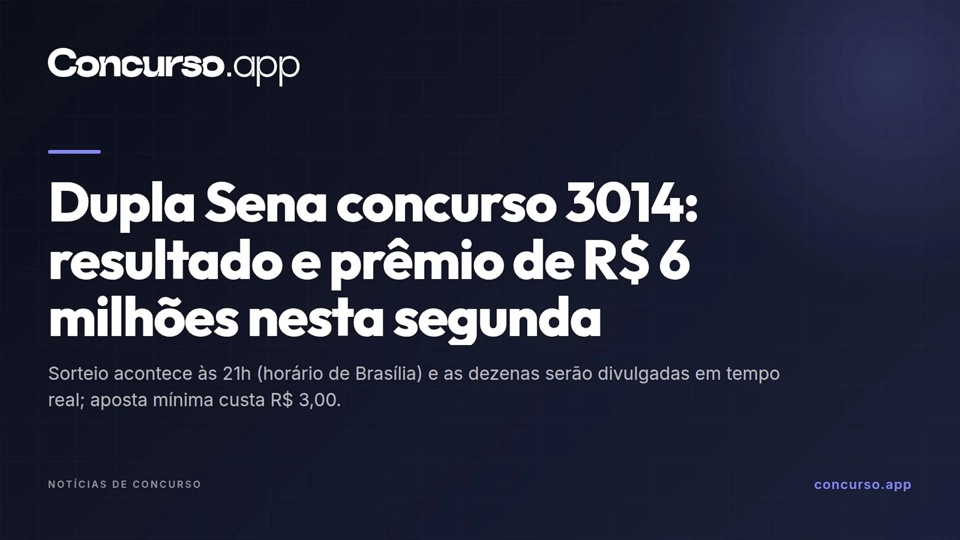 Dupla Sena concurso 3014: resultado e prêmio de R$ 6 milhões nesta segunda