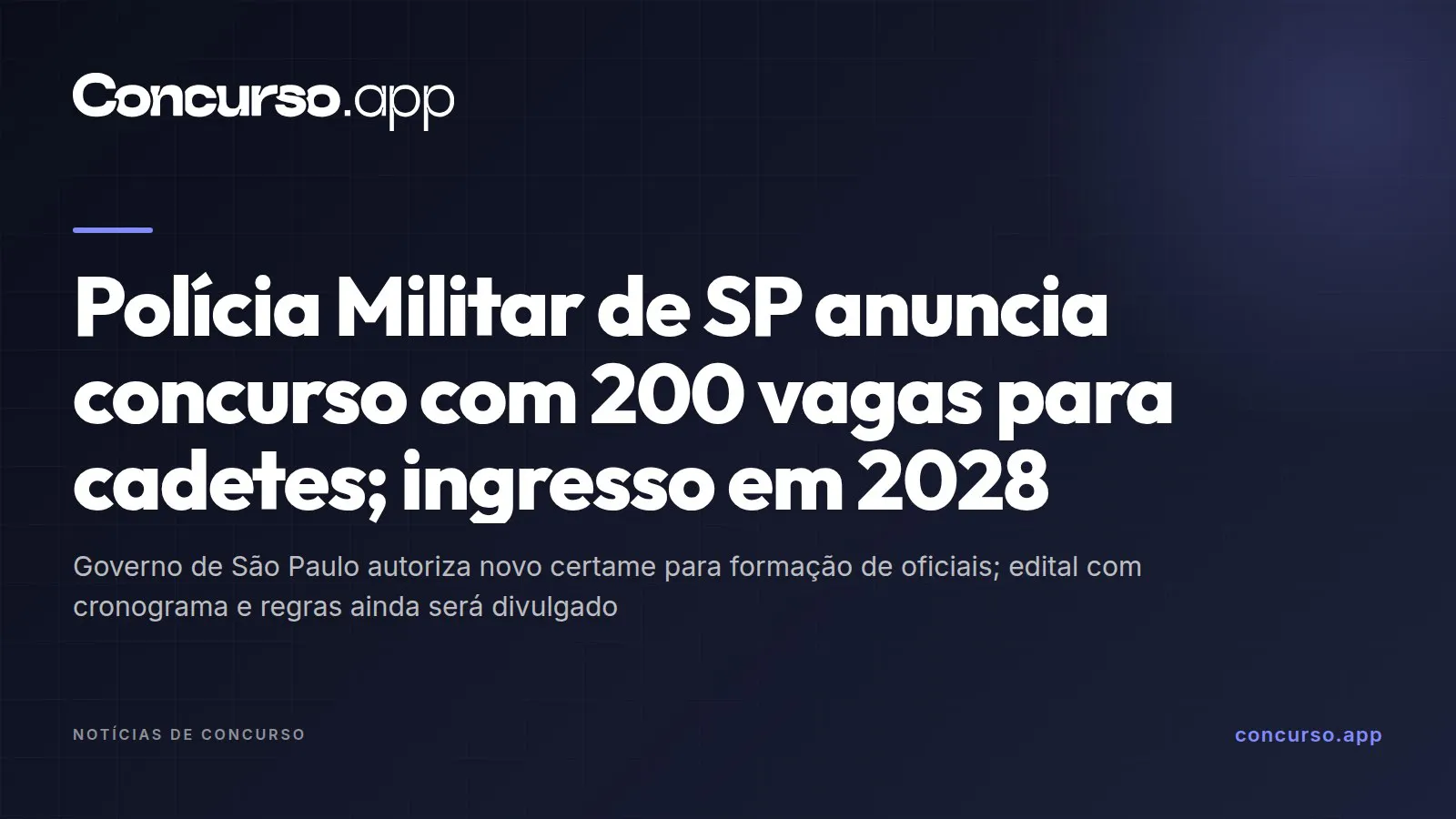 Polícia Militar de SP anuncia concurso com 200 vagas para cadetes; ingresso em 2028