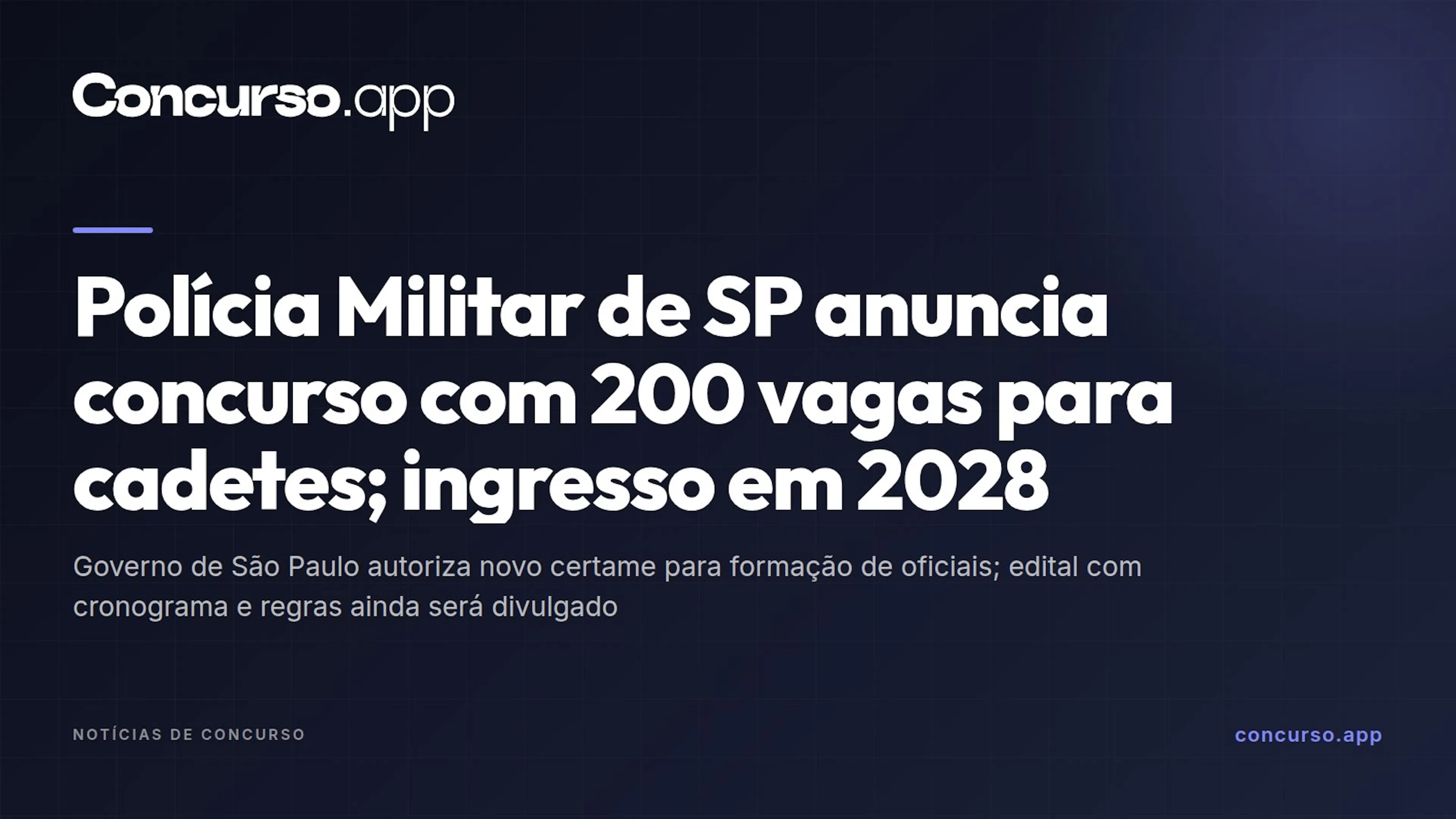 Polícia Militar de SP anuncia concurso com 200 vagas para cadetes; ingresso em 2028