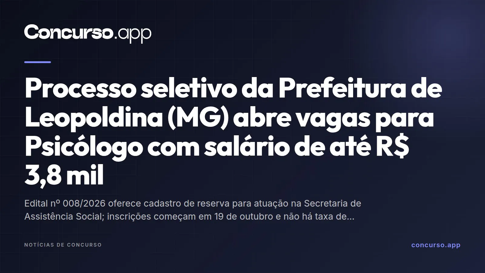 Processo seletivo da Prefeitura de Leopoldina (MG) abre vagas para Psicólogo com salário de até R$ 3,8 mil