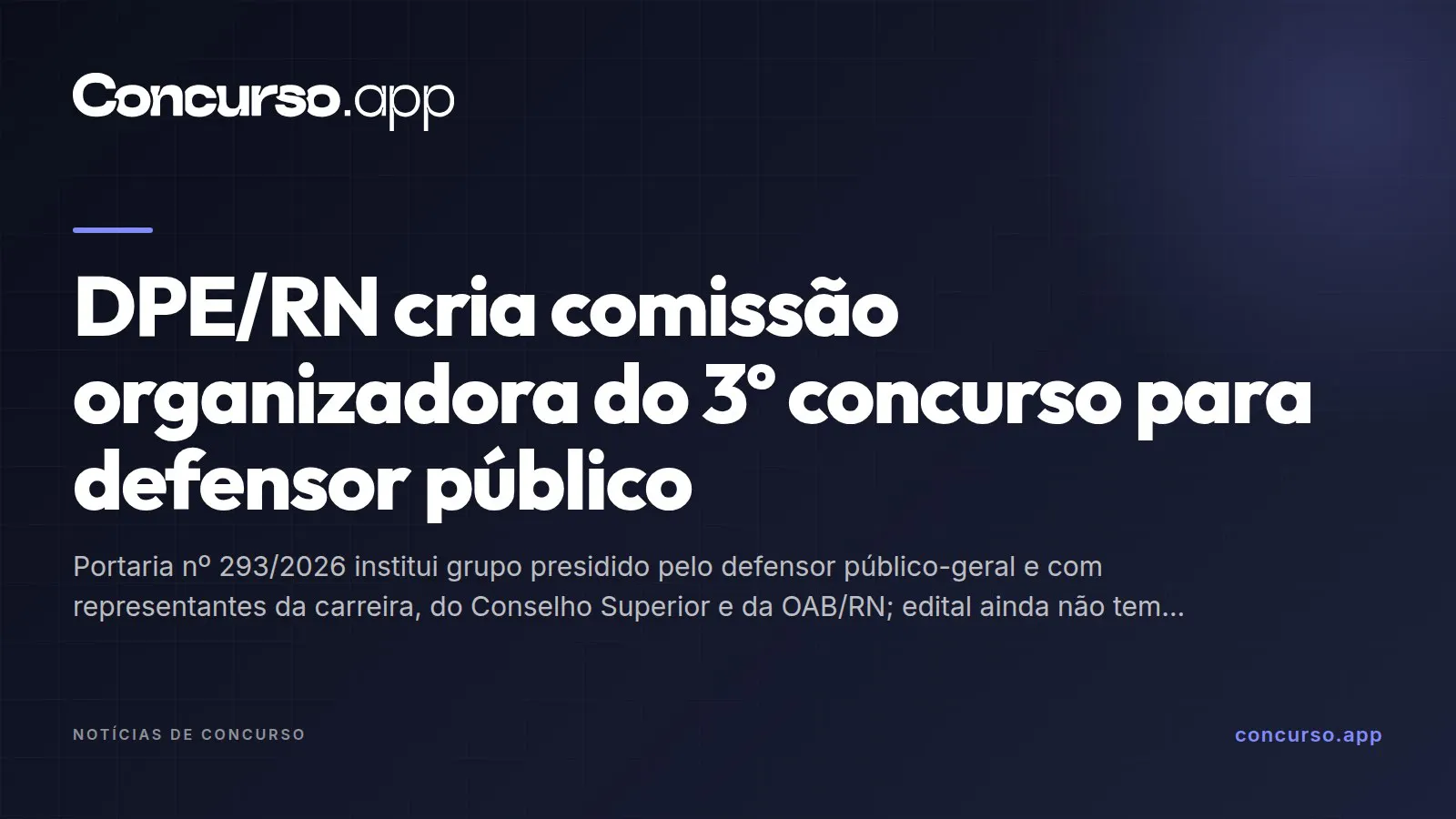 DPE/RN cria comissão organizadora do 3º concurso para defensor público