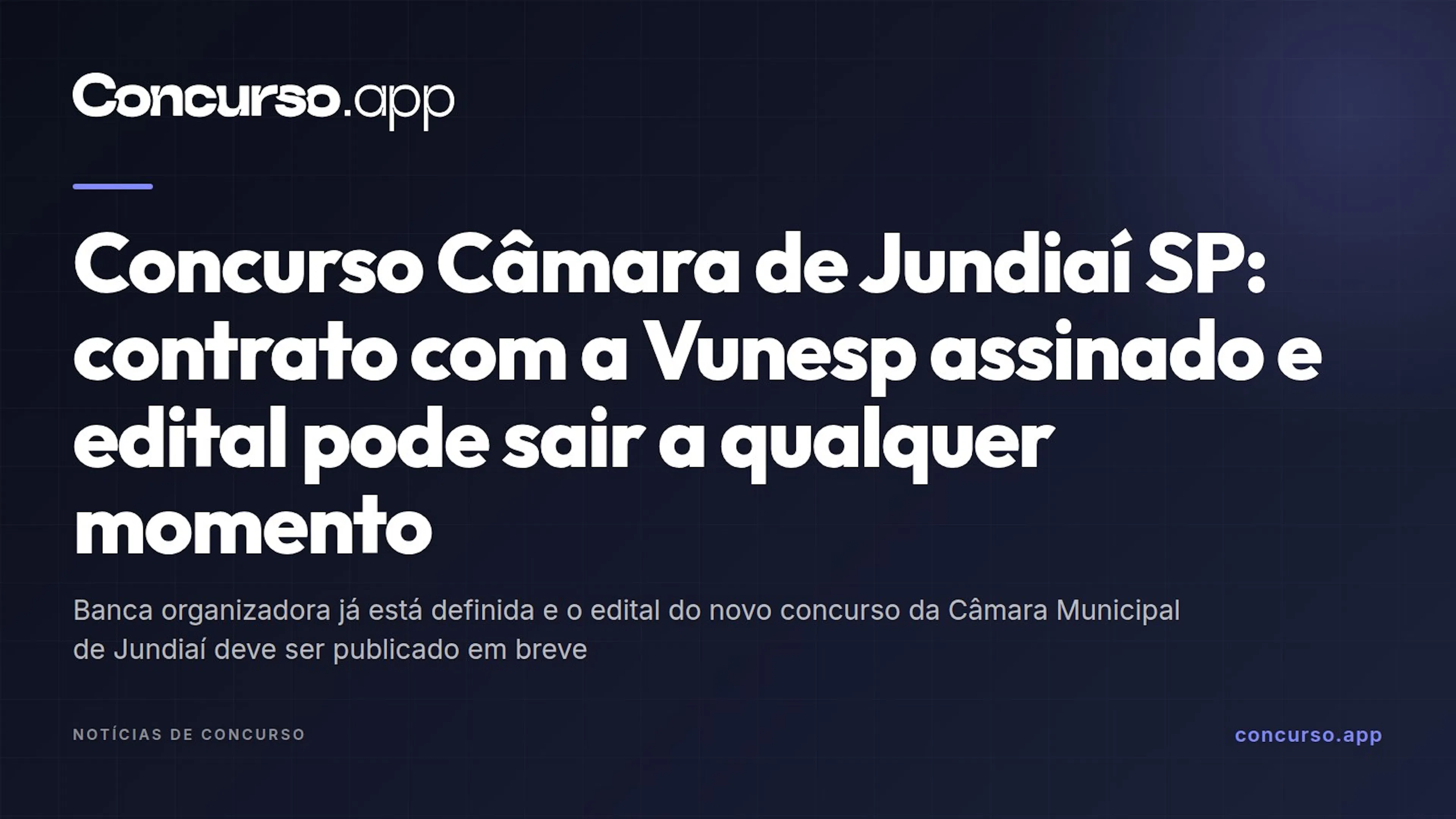 Concurso Câmara de Jundiaí SP: contrato com a Vunesp assinado e edital pode sair a qualquer momento