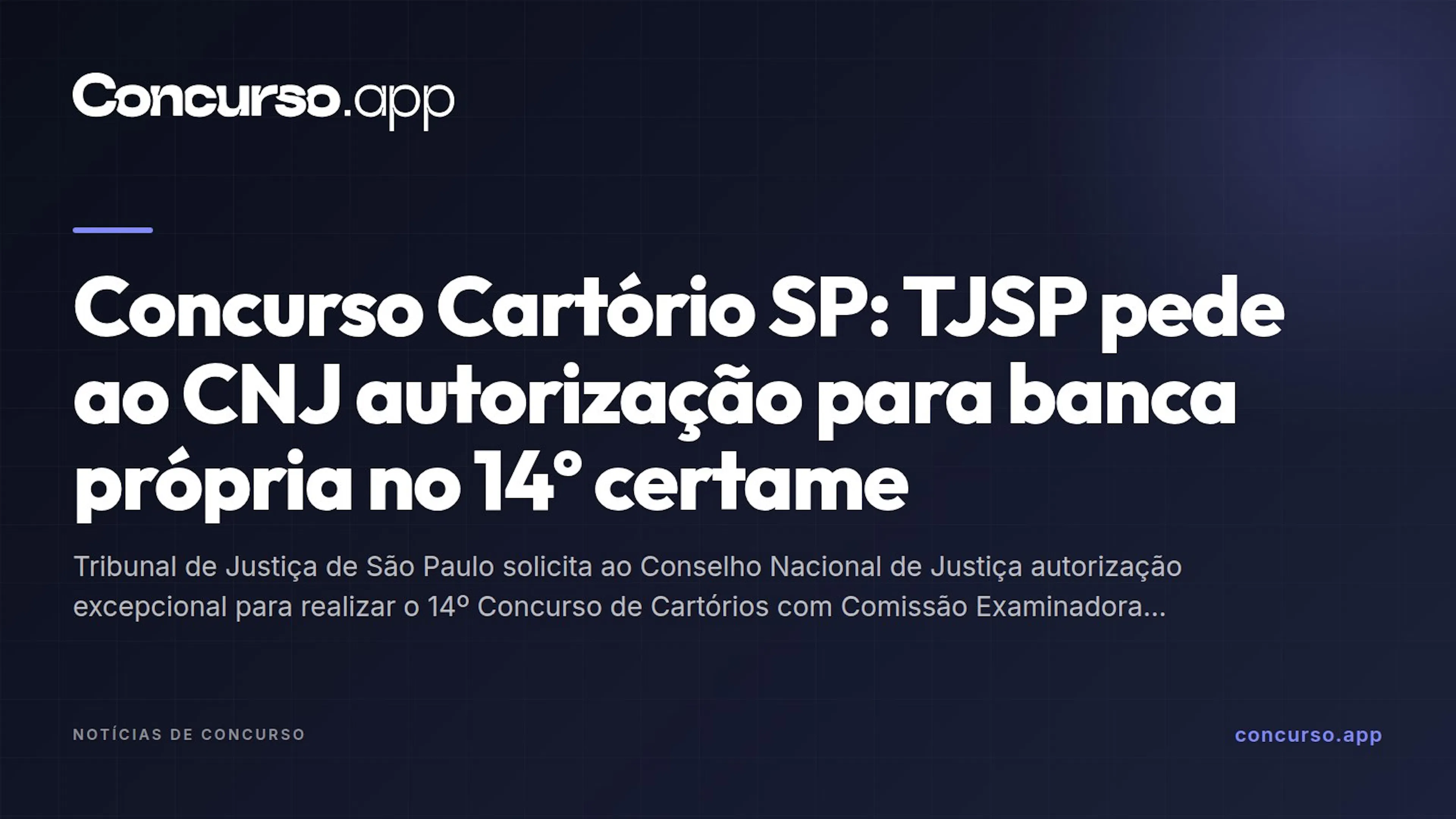 Concurso Cartório SP: TJSP pede ao CNJ autorização para banca própria no 14º certame