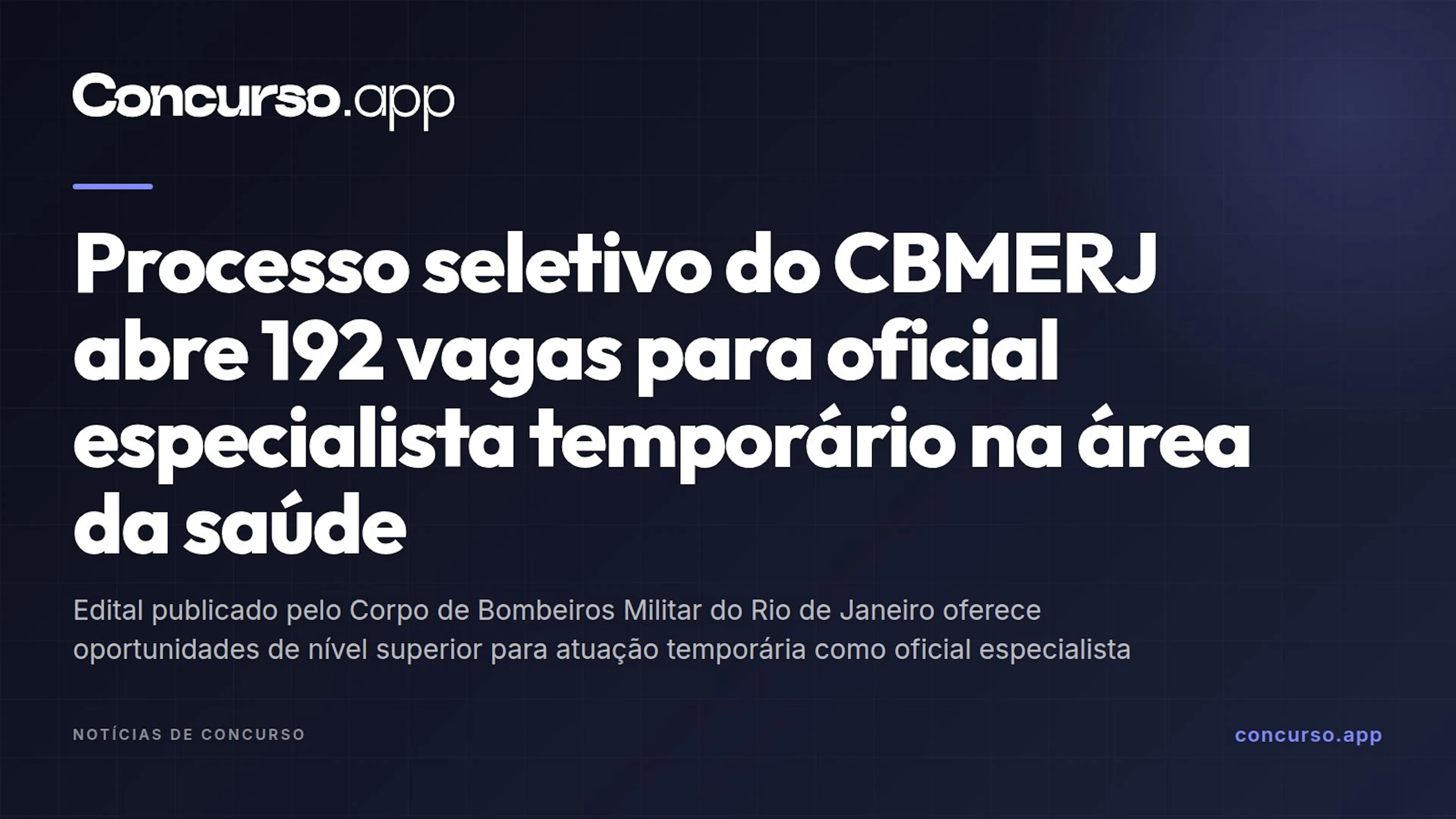 Processo seletivo do CBMERJ abre 192 vagas para oficial especialista temporário na área da saúde