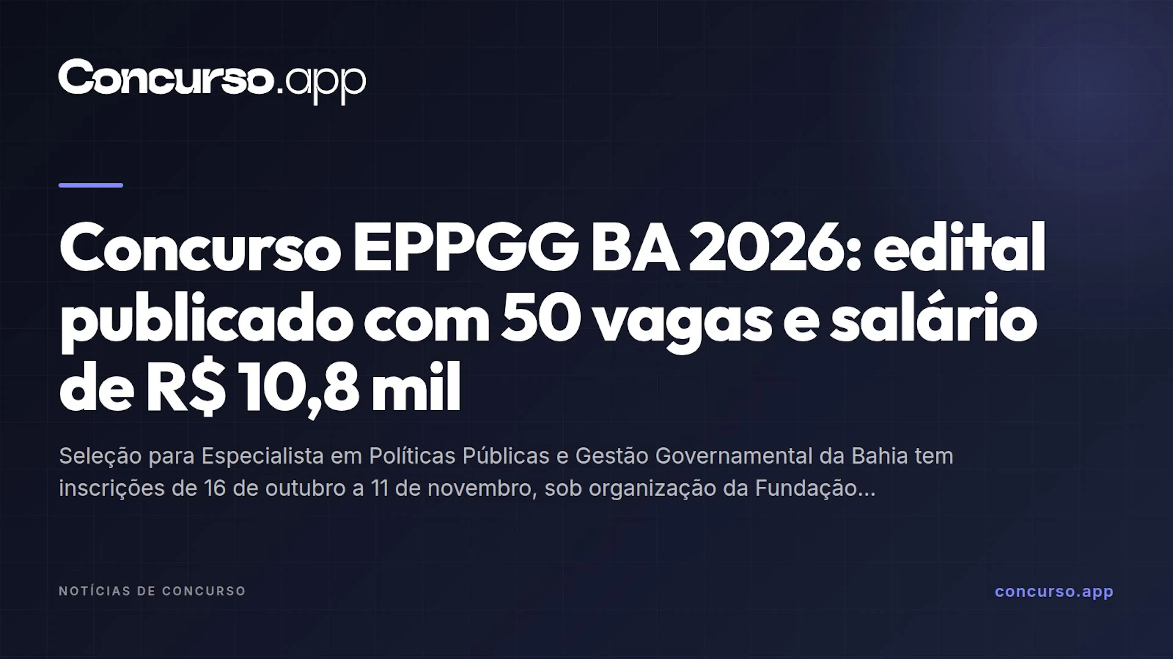 Concurso EPPGG BA 2026: edital publicado com 50 vagas e salário de R$ 10,8 mil