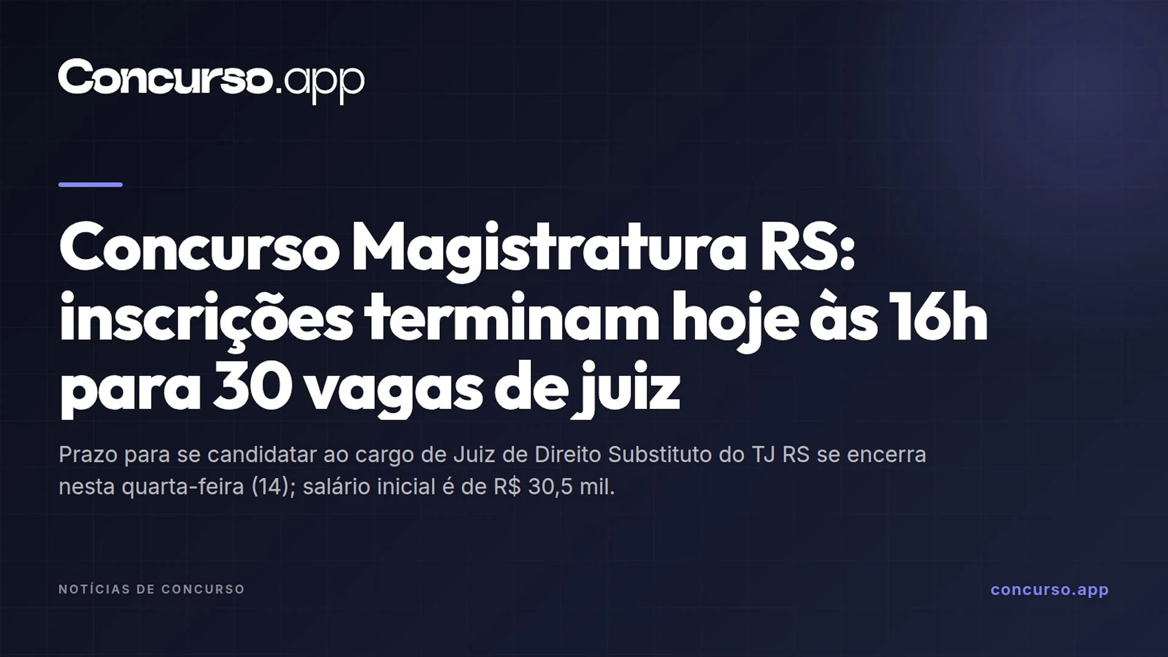 Concurso Magistratura RS: inscrições terminam hoje às 16h para 30 vagas de juiz