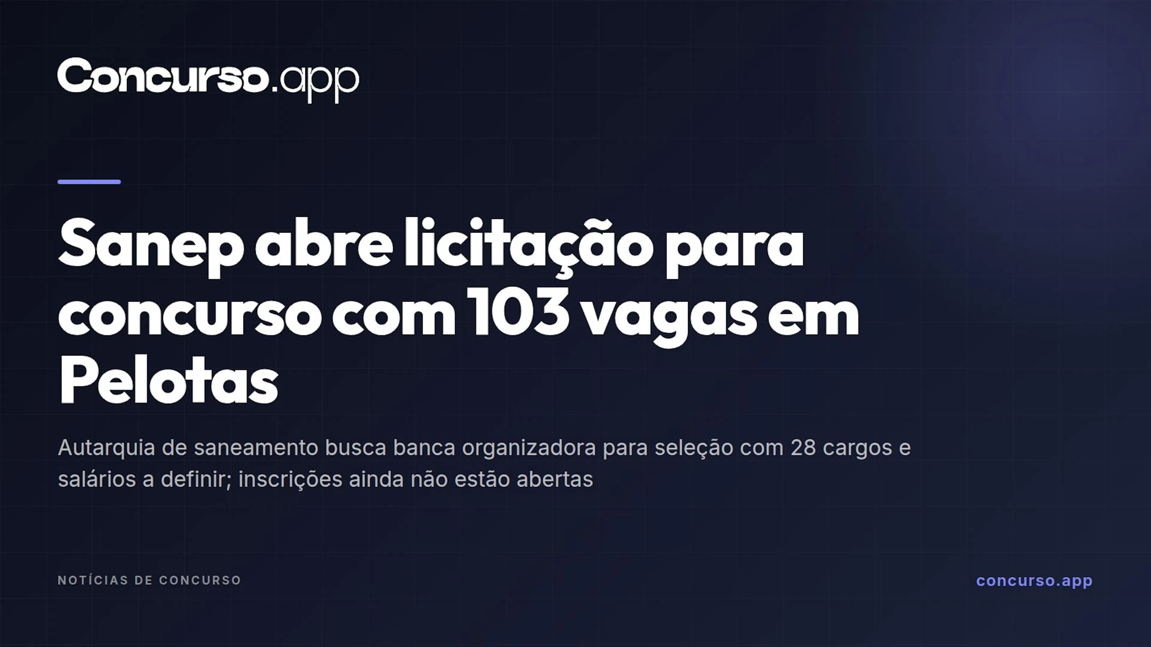 Sanep abre licitação para concurso com 103 vagas em Pelotas