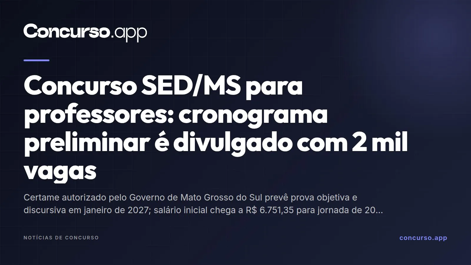 Concurso SED/MS para professores: cronograma preliminar é divulgado com 2 mil vagas