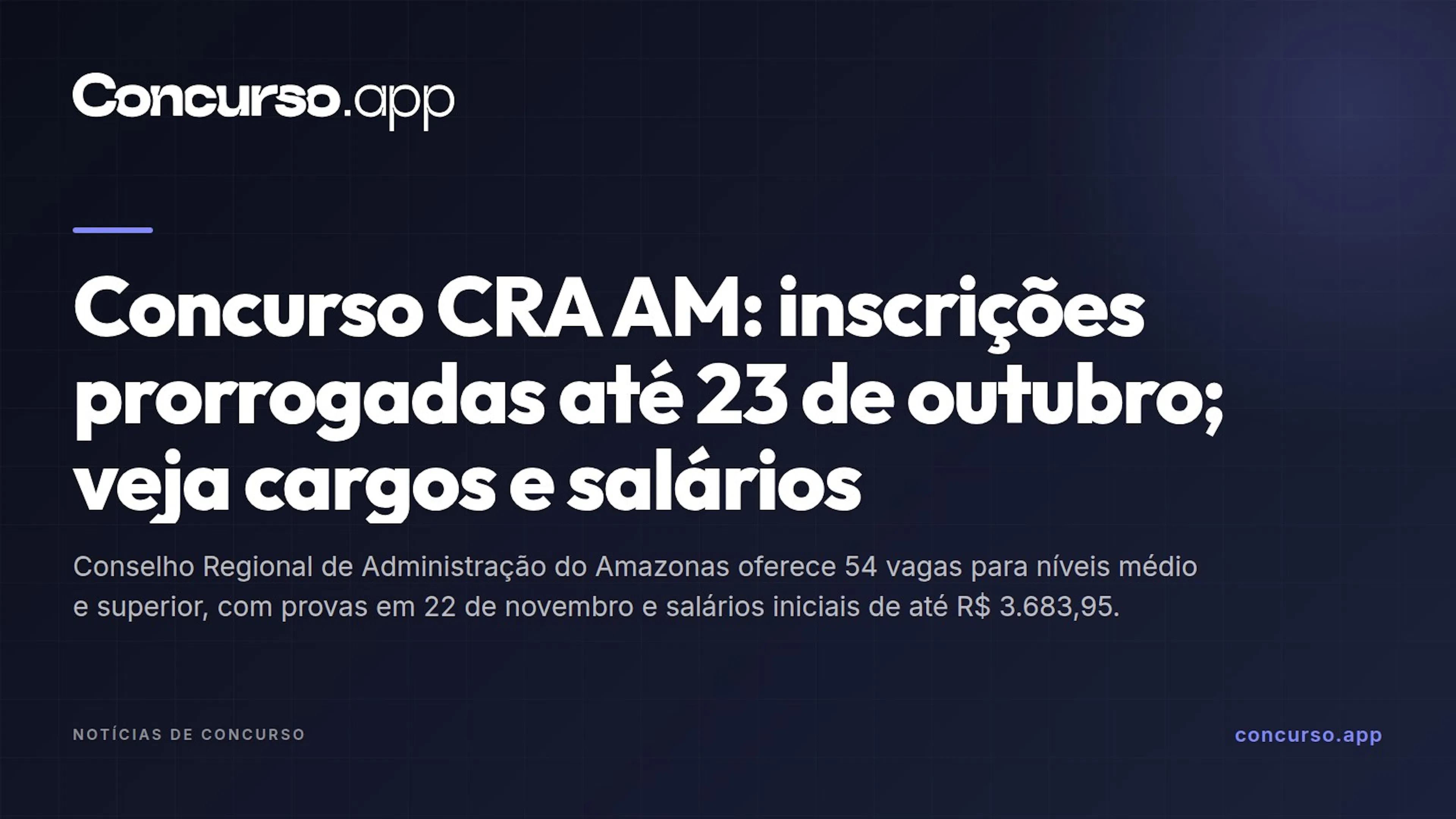 Concurso CRA AM: inscrições prorrogadas até 23 de outubro; veja cargos e salários