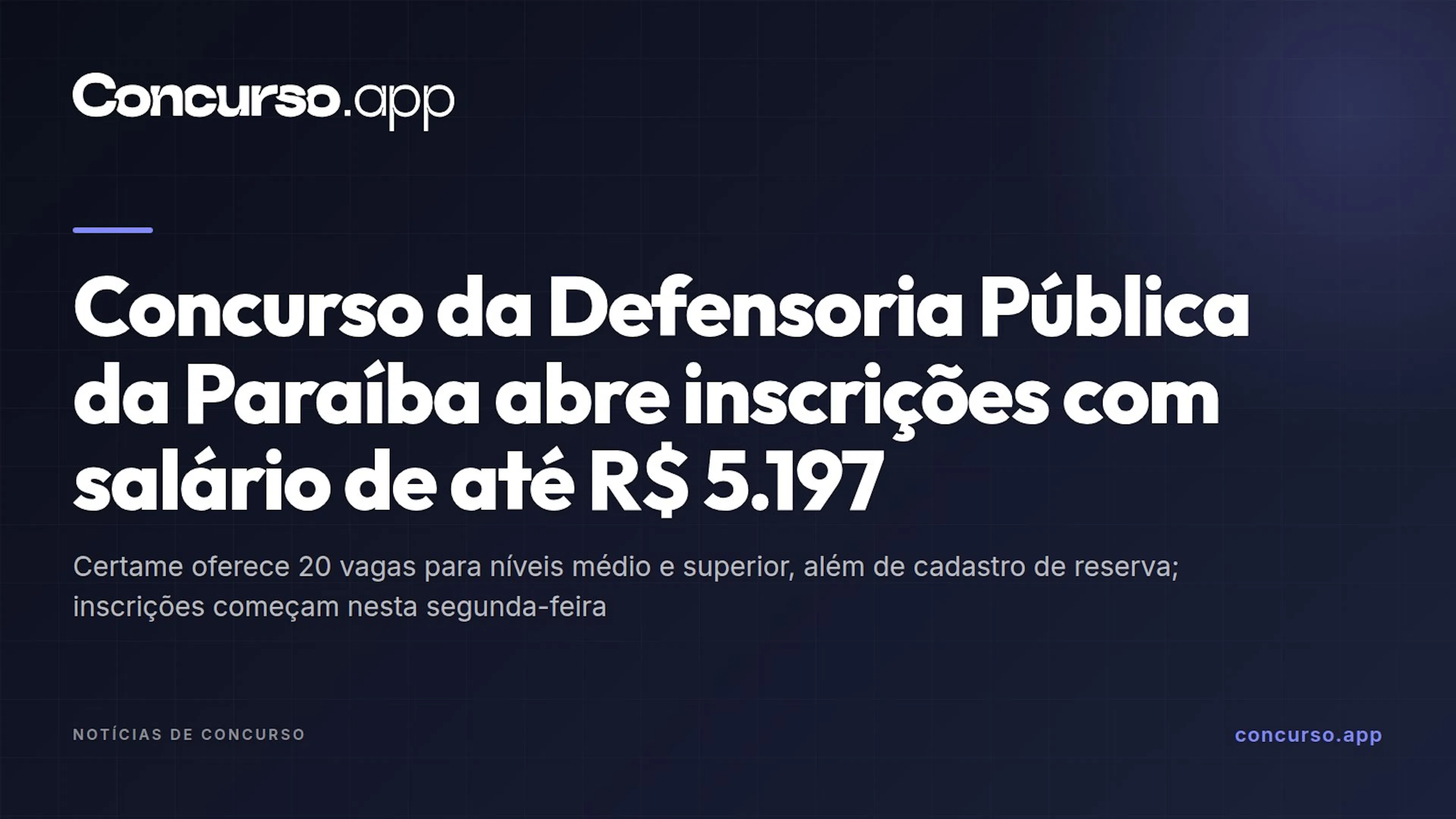 Concurso da Defensoria Pública da Paraíba abre inscrições com salário de até R$ 5.197