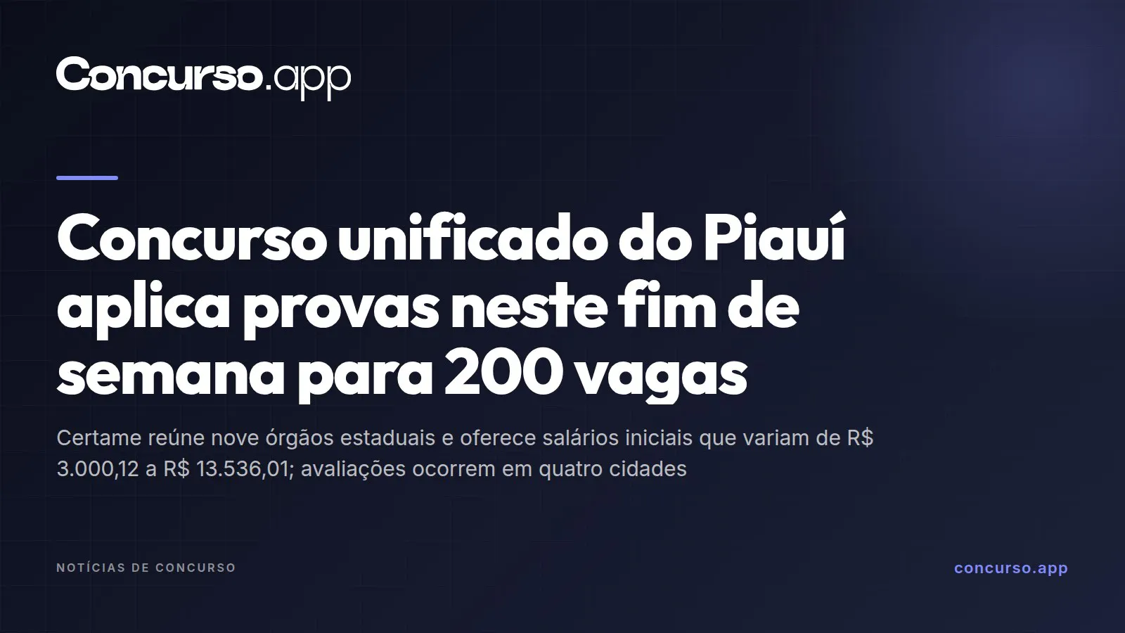 Concurso unificado do Piauí aplica provas neste fim de semana para 200 vagas