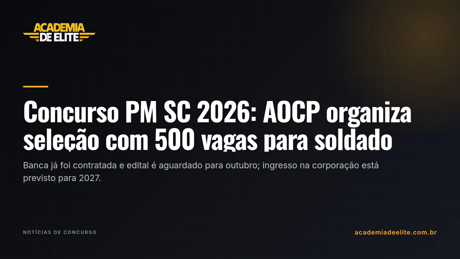 Concurso PM SC 2026: AOCP organiza seleção com 500 vagas para soldado
